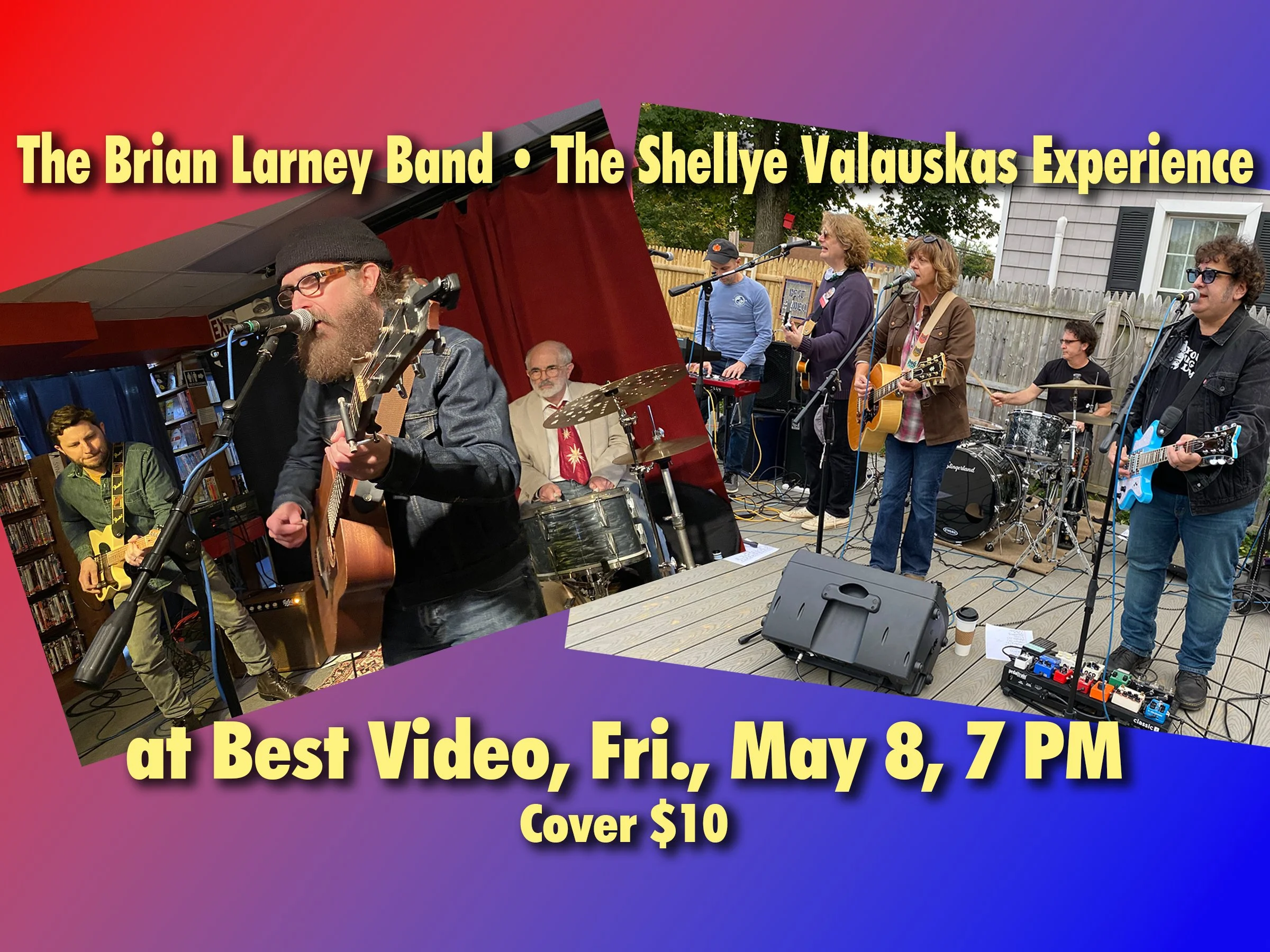 THE BRIAN LARNEY BAND, THE SHELLYE VALAUSKAS EXPERIENCE