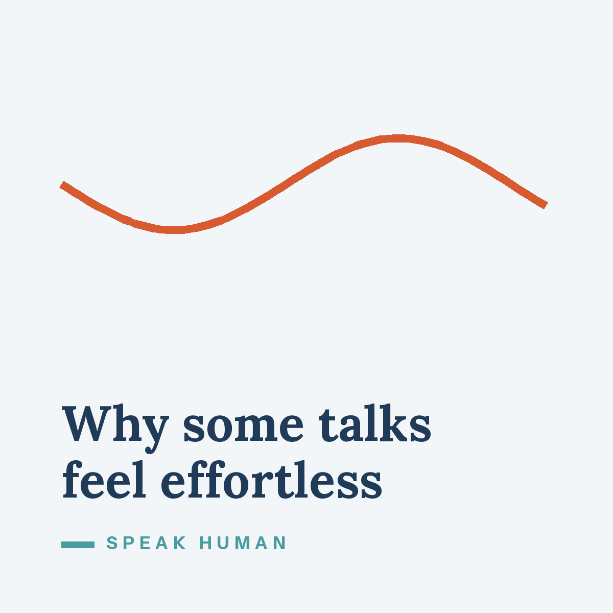 Why some talks feel effortless