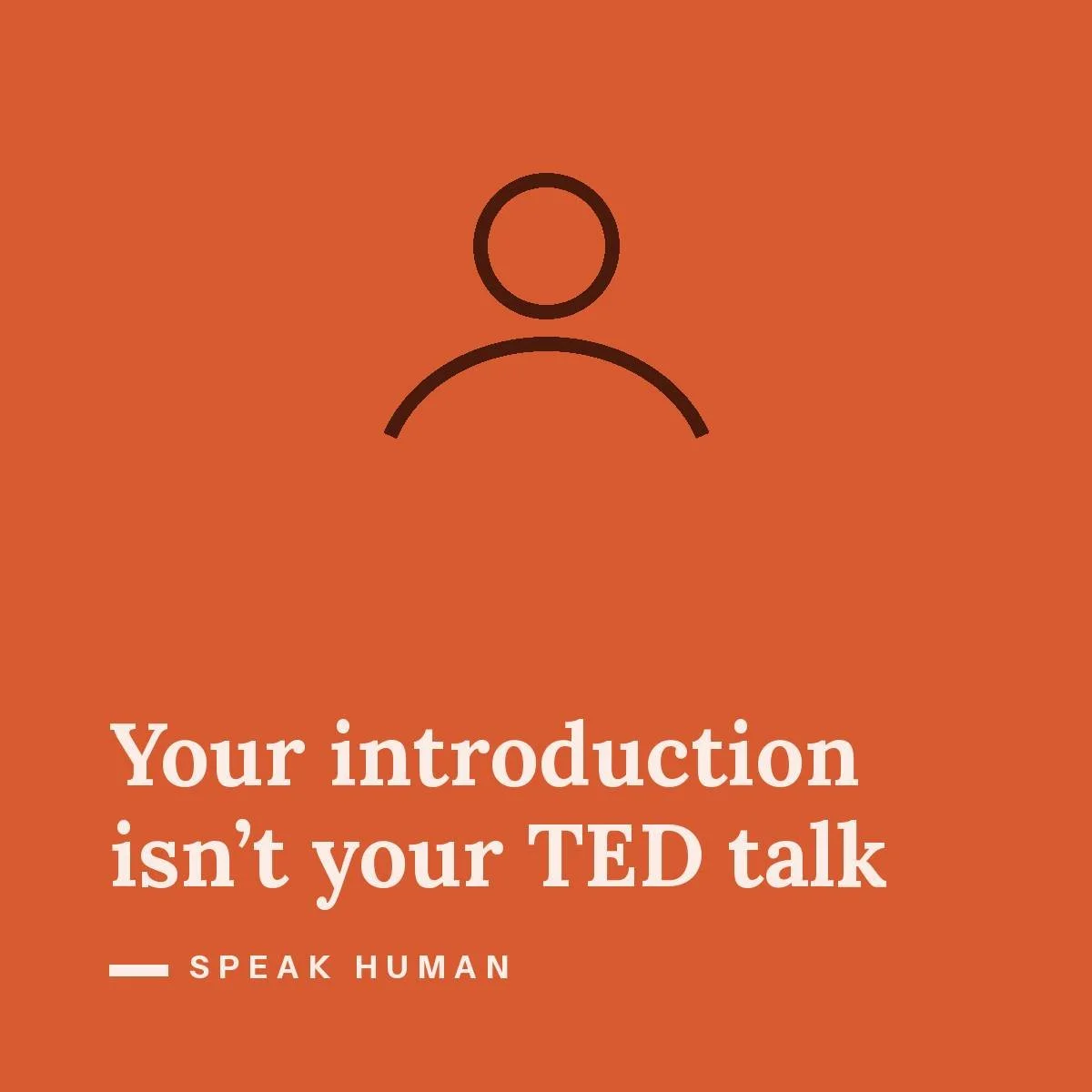 Your Introduction Isn’t Your TED Talk