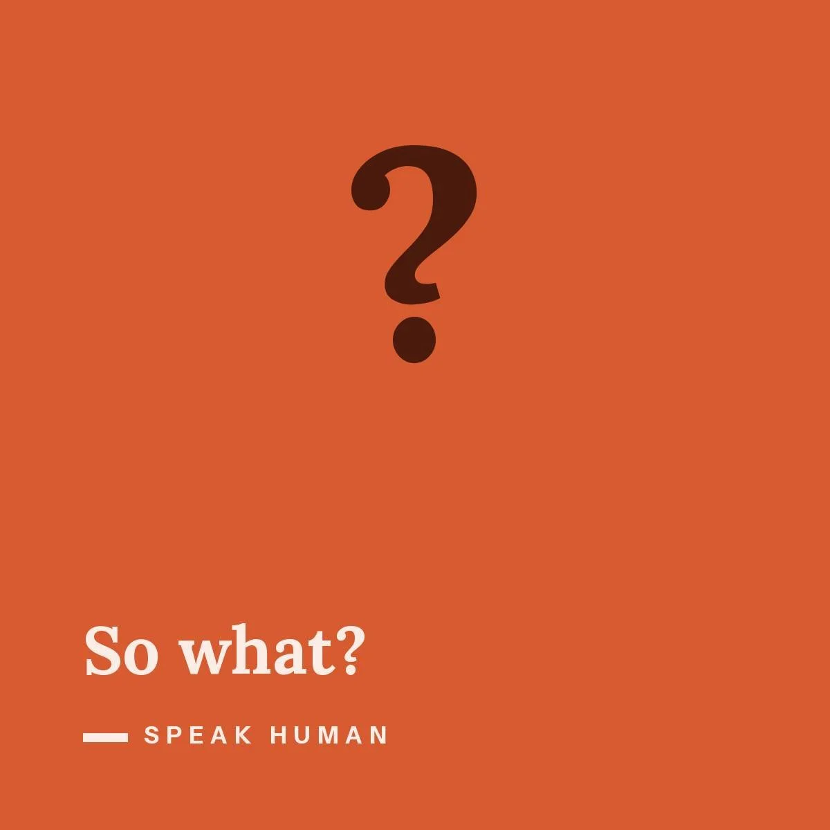 So what?