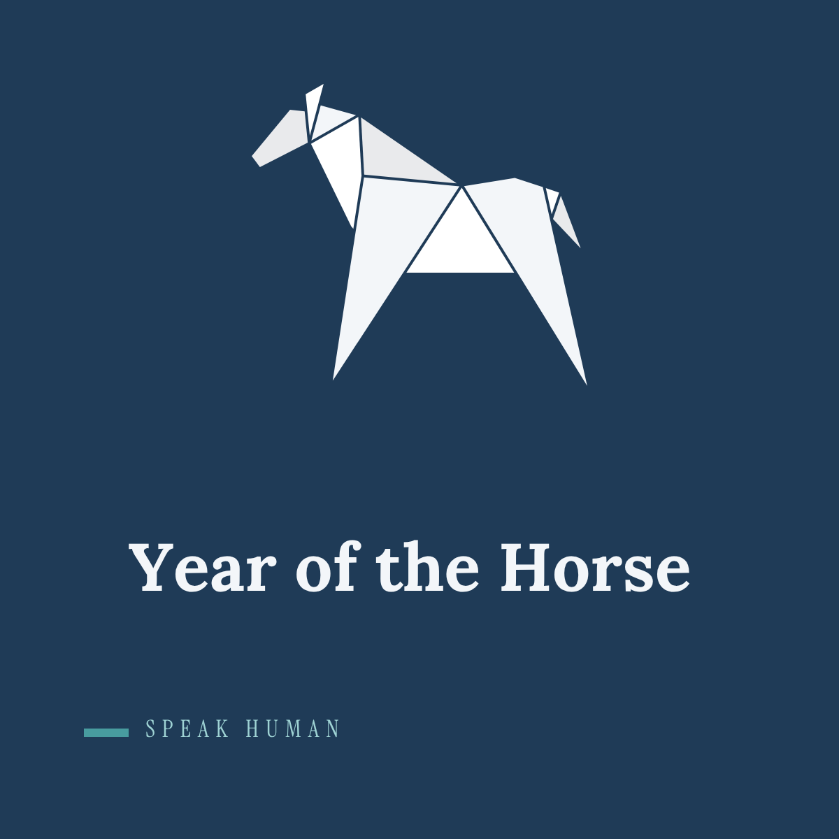 Year of the Horse: The Assumptions We Inherit