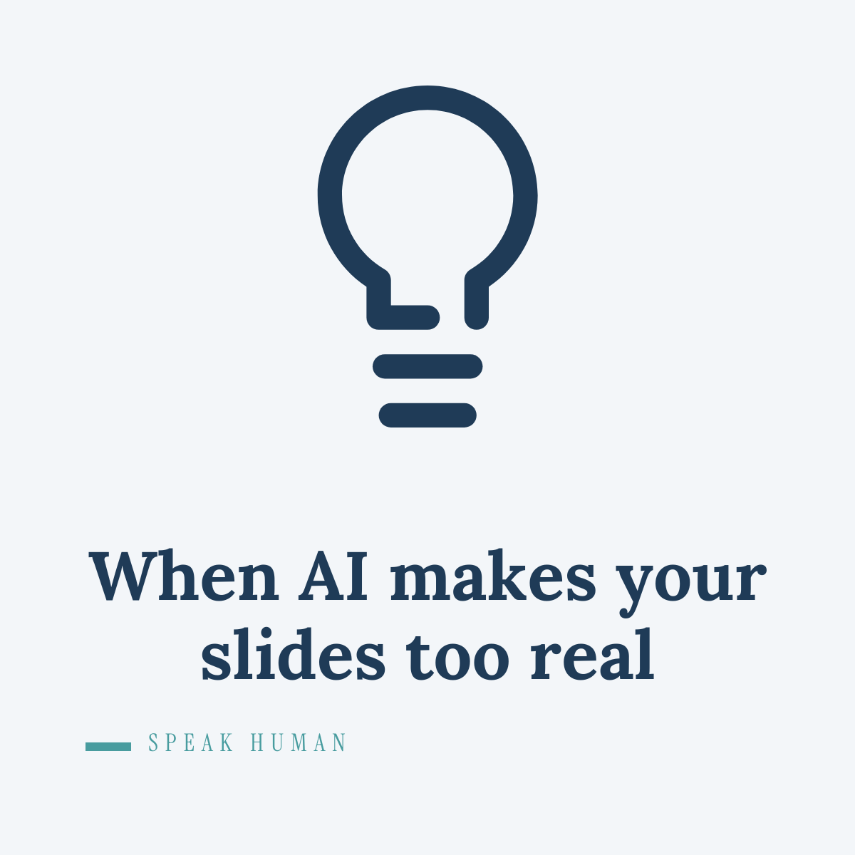 When AI makes your slides too real