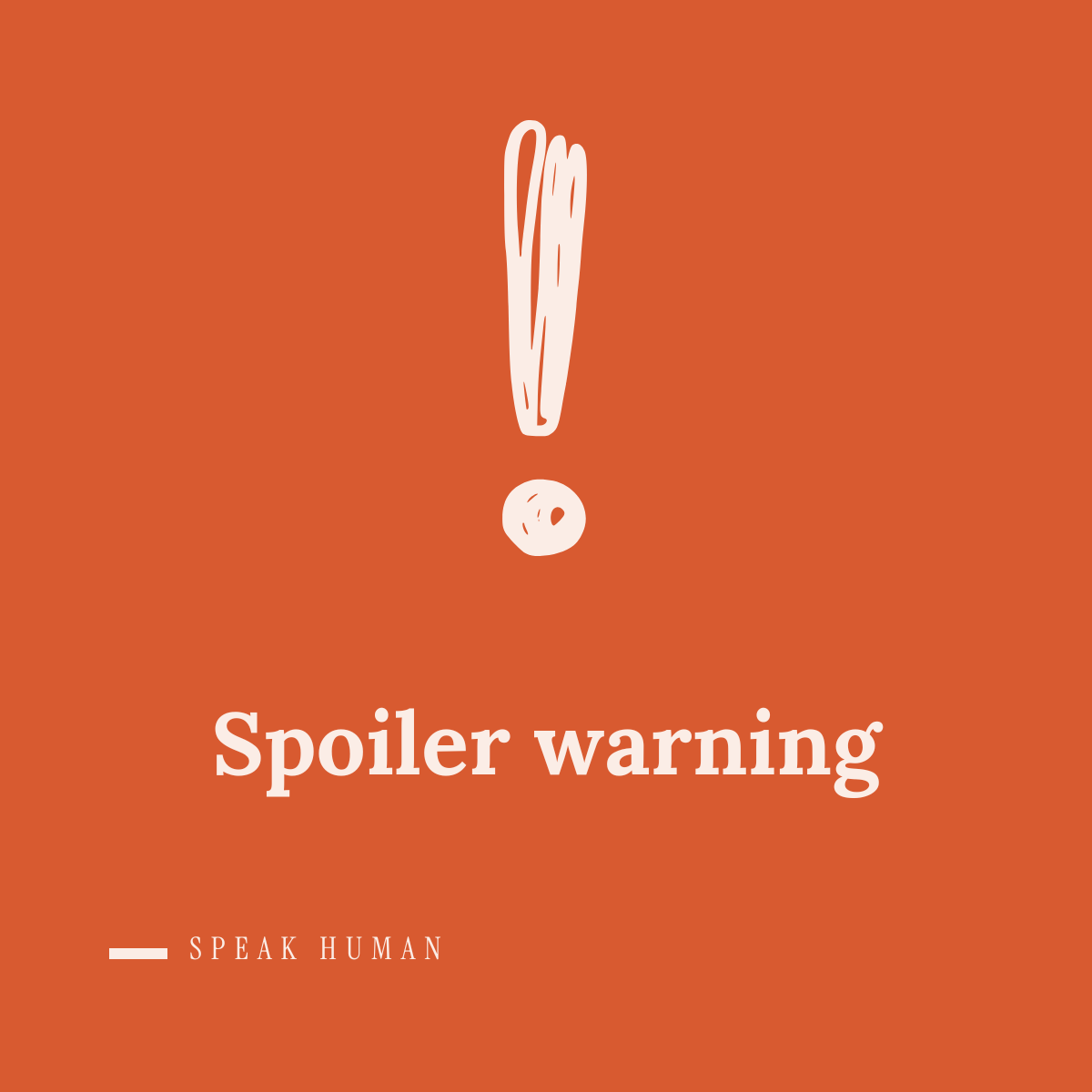 Spoiler Warning!