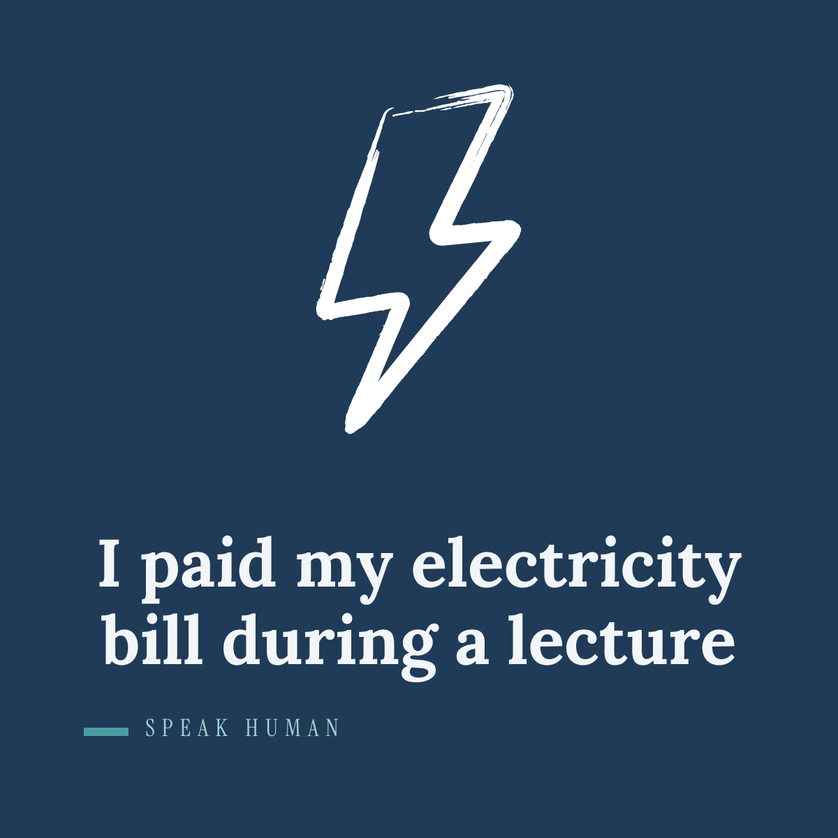 I paid my electricity bill during a lecture&nbsp;