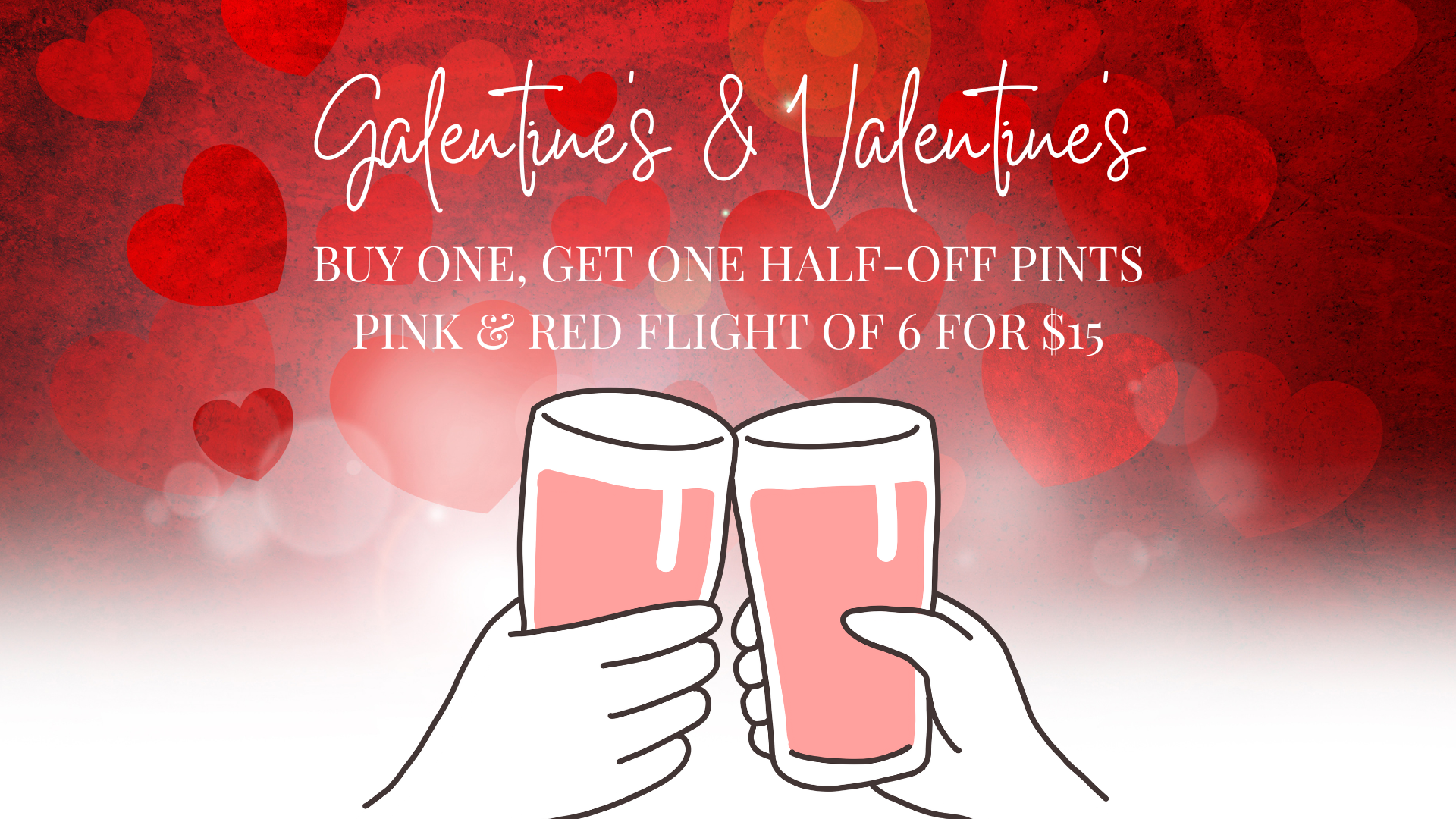 Galentine’s &amp; Valentine’s Specials
