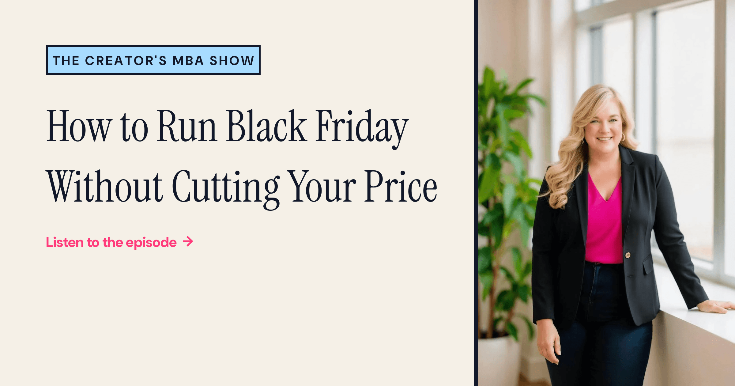 288: How to Run Black Friday Without Cutting Your Price