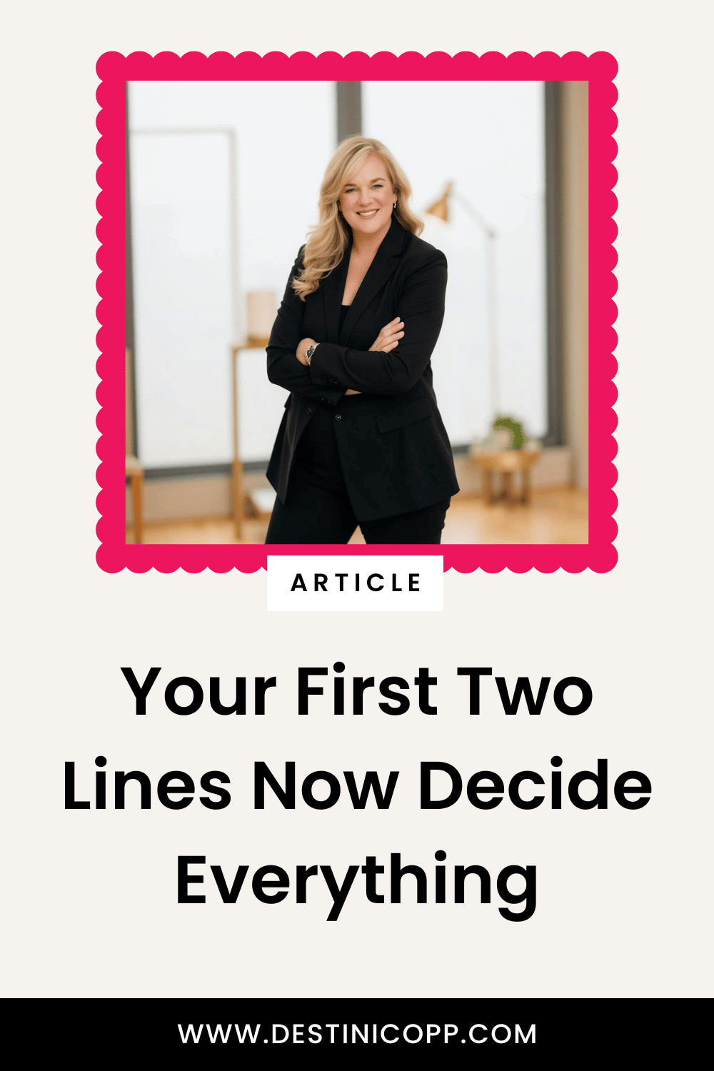 Your First Two Lines Now Decide Everything