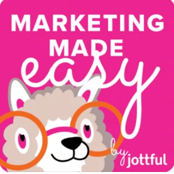 Marketing+Made+Easy+Podcast+by+Jottful.png