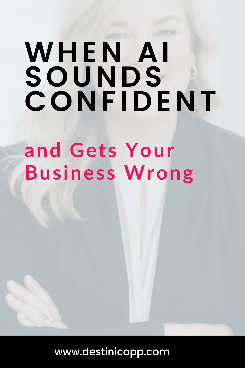 When AI Sounds Confident and Gets Your Business Wrong