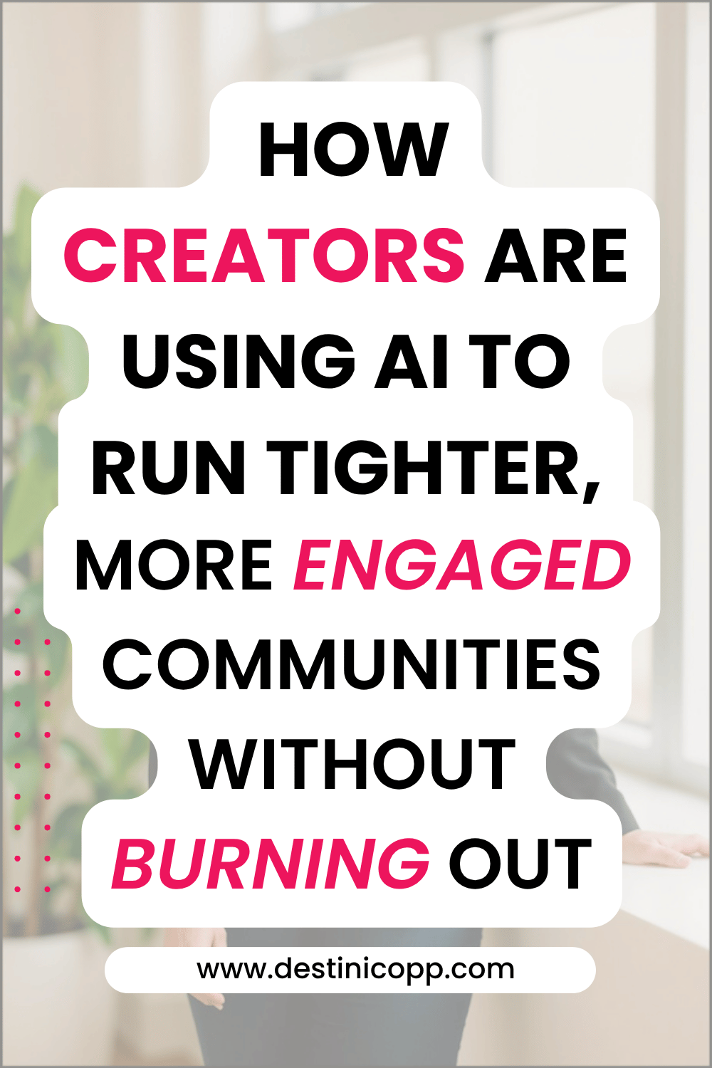 How Creators Are Using AI to Run Tighter, More Engaged Communities Without Burning Out