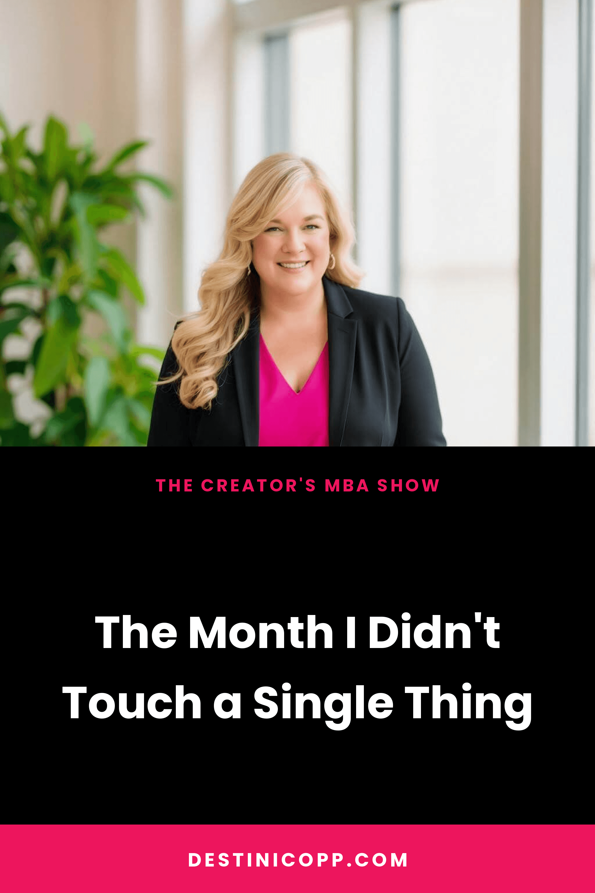 282: The Month I Didn't Touch a Single Thing