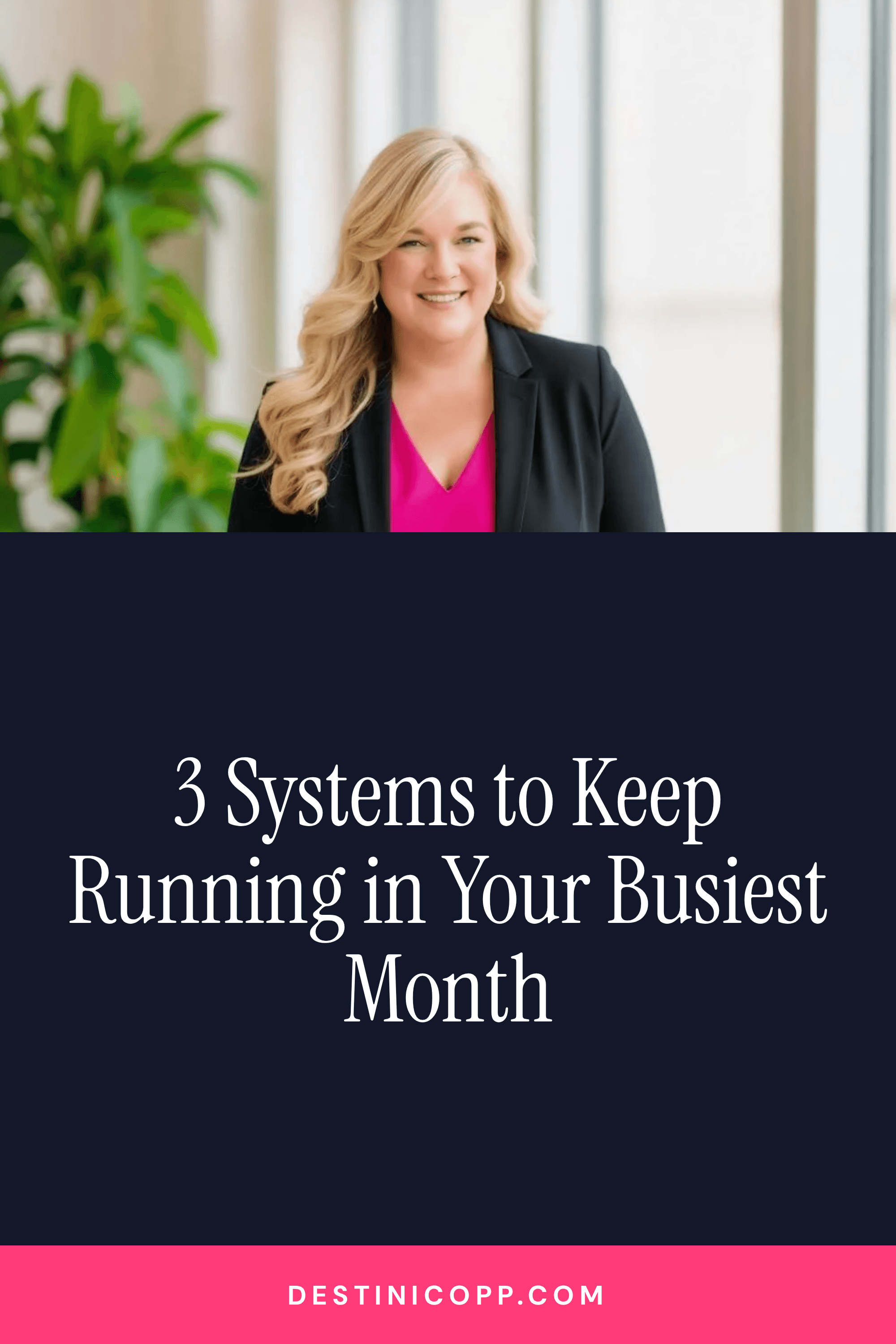 3 Systems to Keep Running in Your Busiest Month