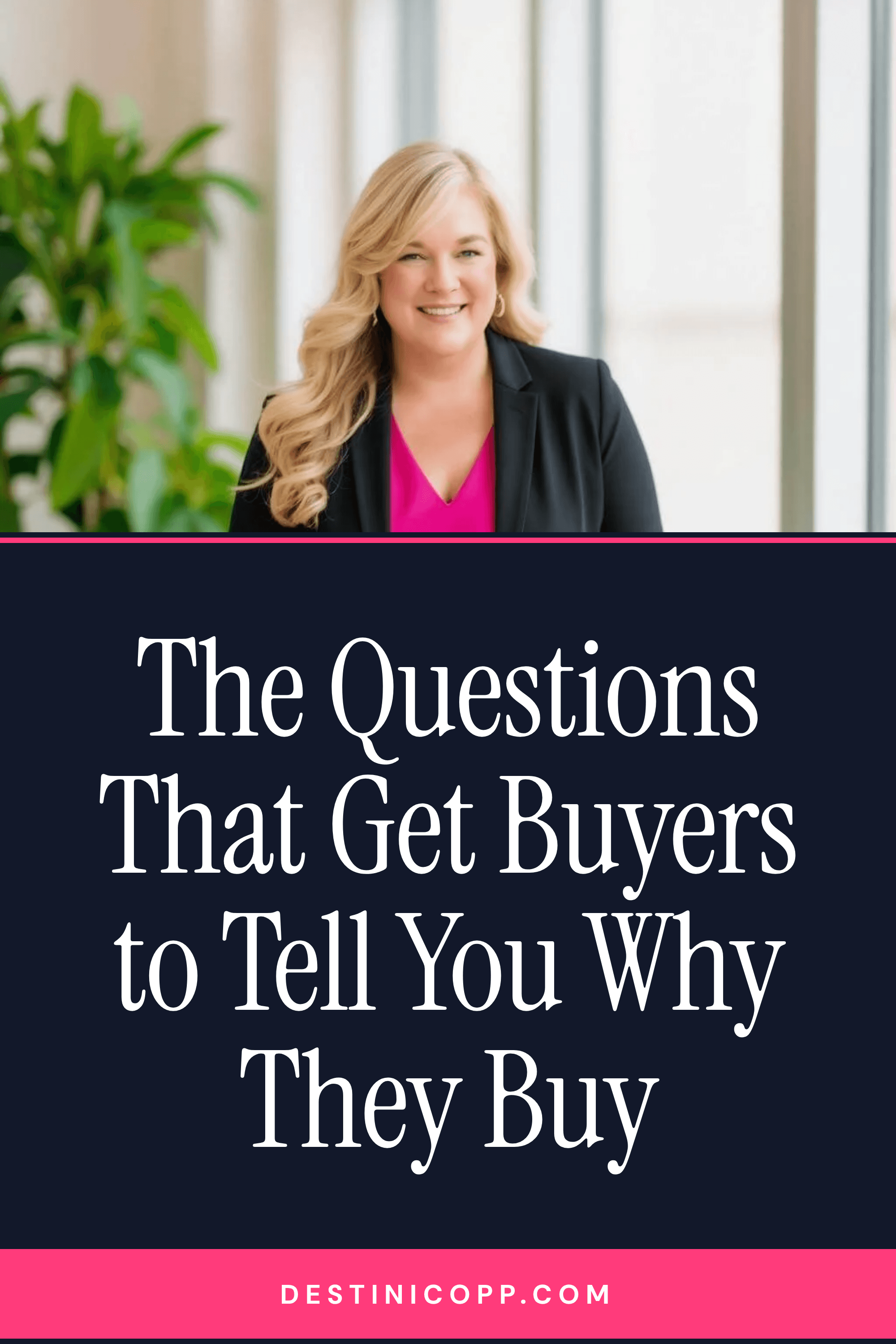 The Questions That Get Buyers to Tell You Why They Buy