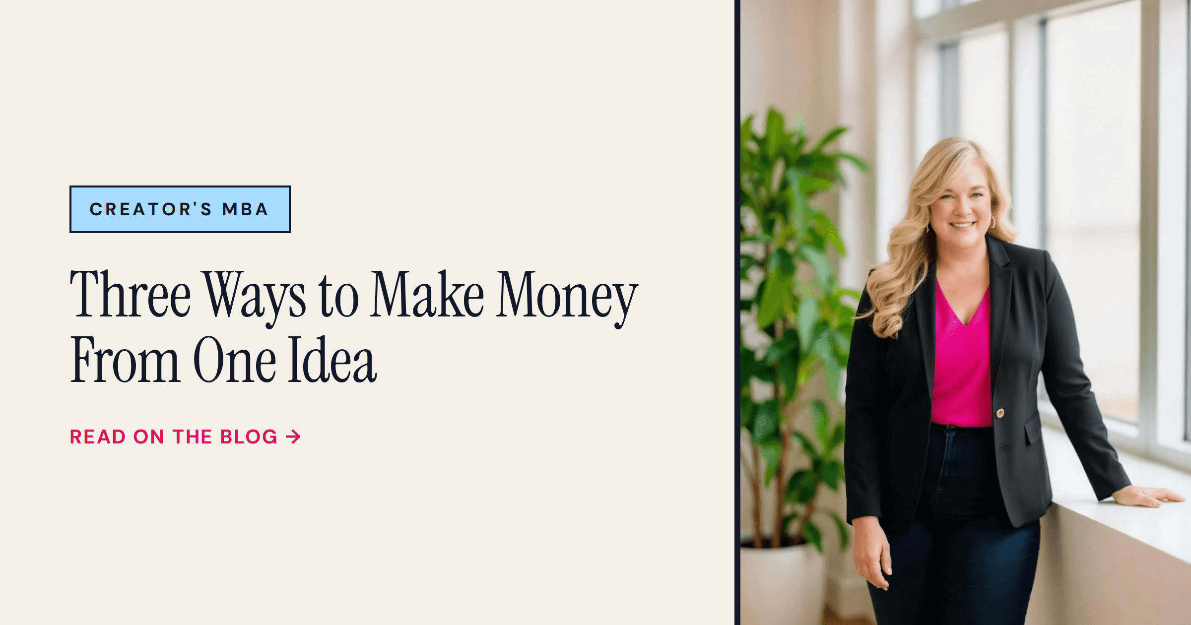 Three Ways to Make Money From One Idea