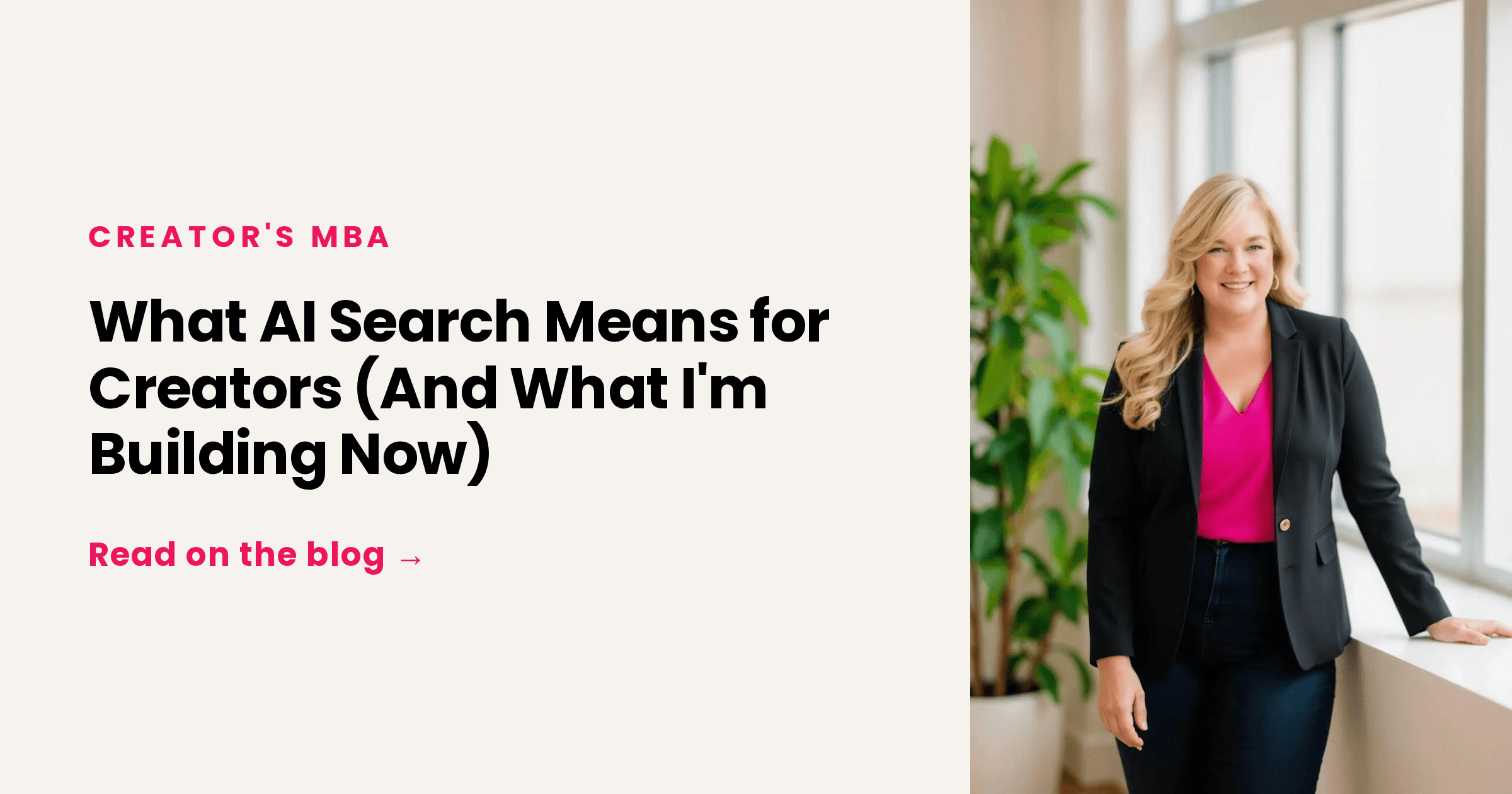 What AI Search Means for Creators (And What I'm Building Now)