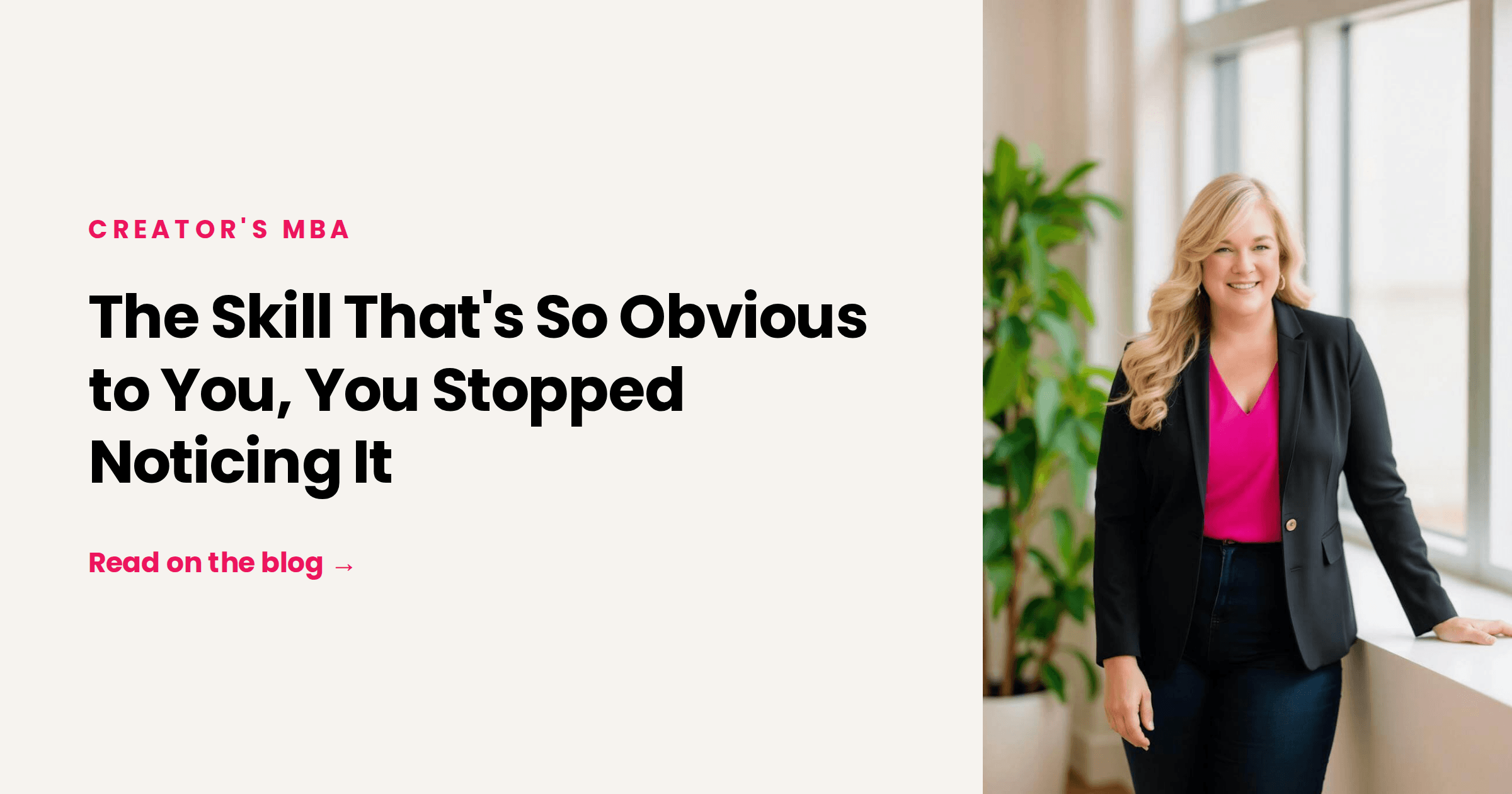 The Skill That's So Obvious to You, You Stopped Noticing It