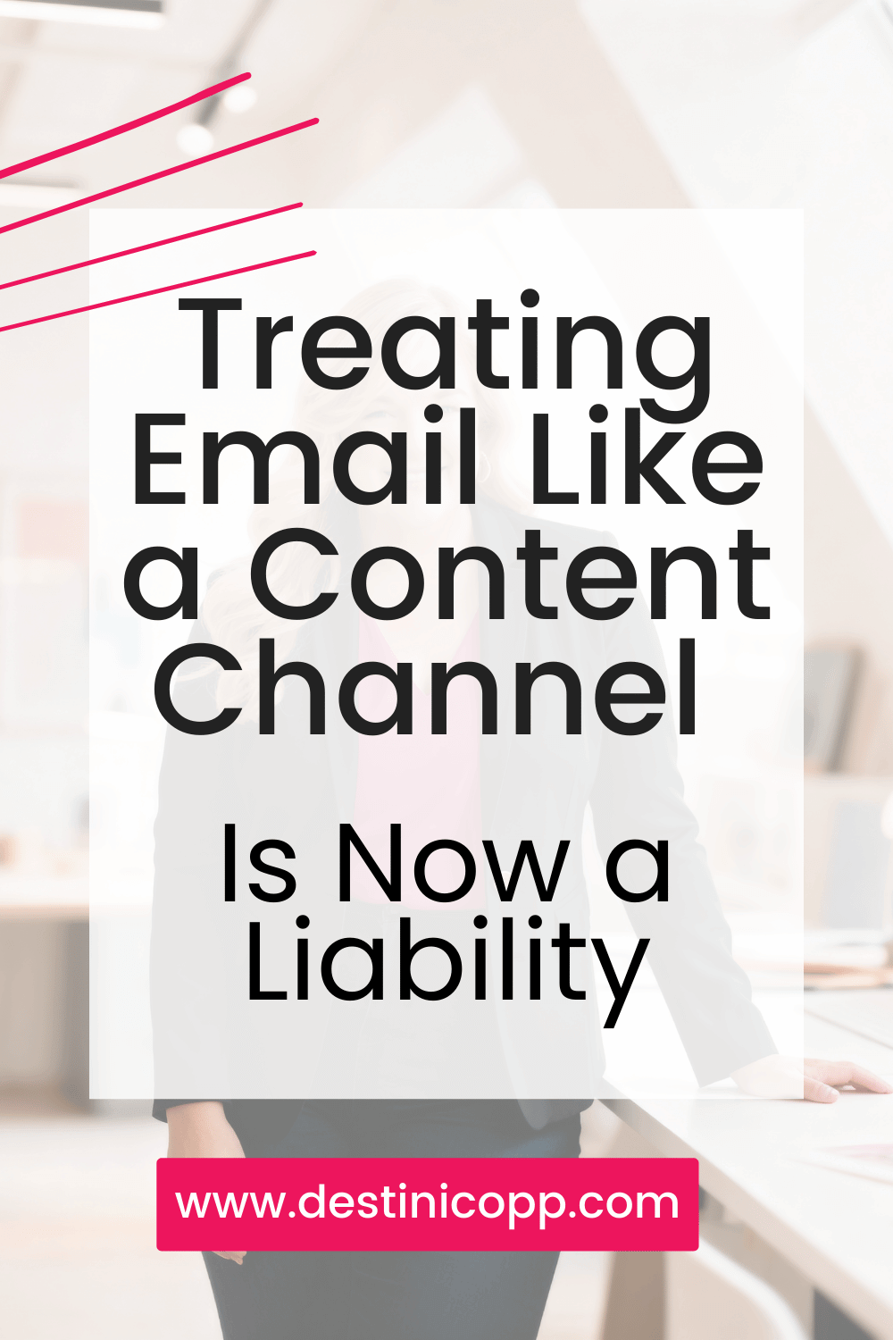 Treating Email Like a Content Channel Is Now a Liability
