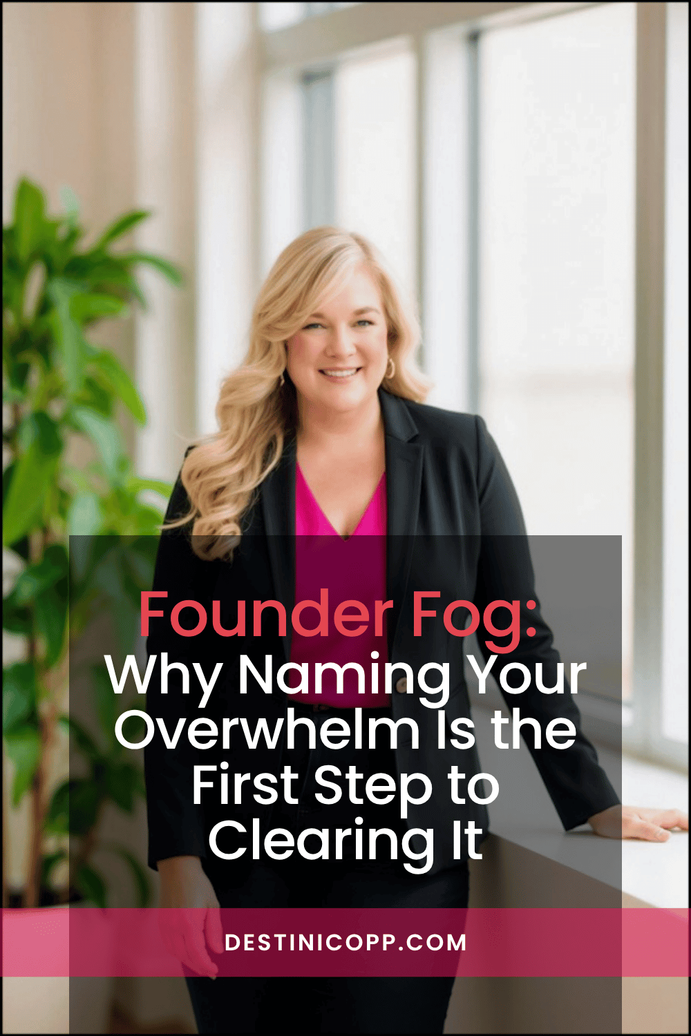 Founder Fog: Why Naming Your Overwhelm Is the First Step to Clearing It