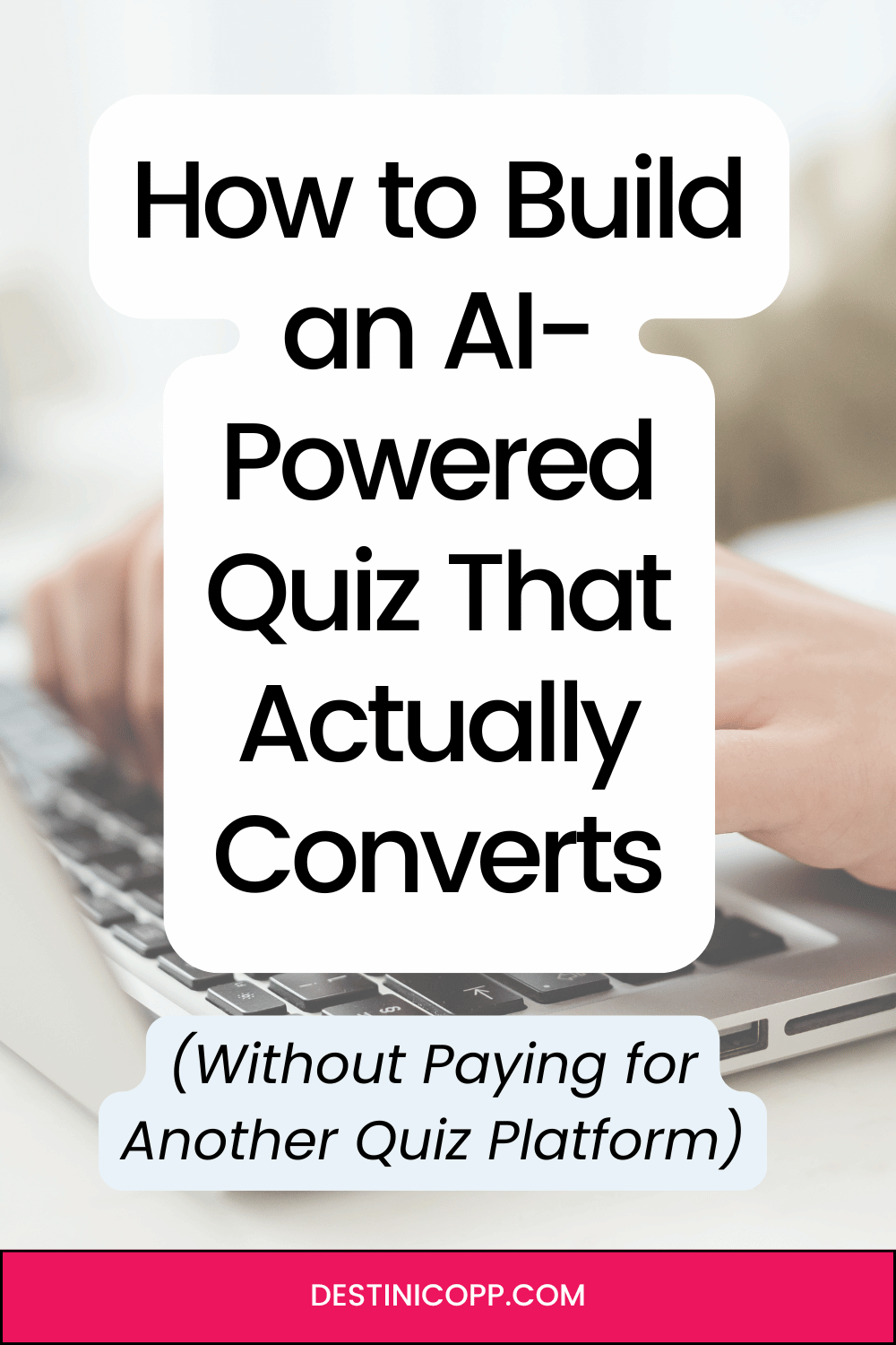 How to Build an AI-Powered Quiz That Actually Converts (Without Paying for Another Quiz Platform)