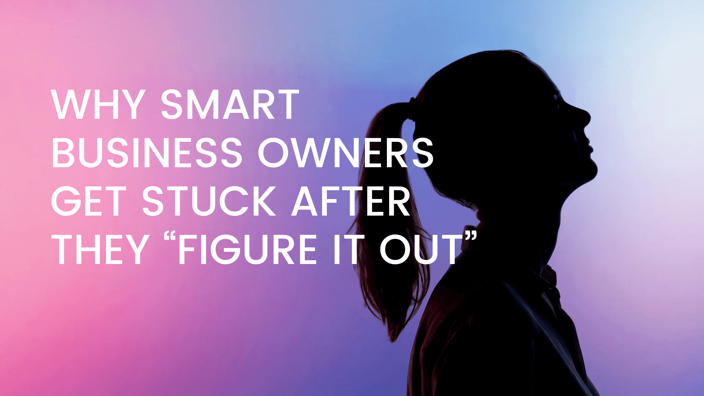 Why Smart Creators Get Stuck After They “Figure It Out”