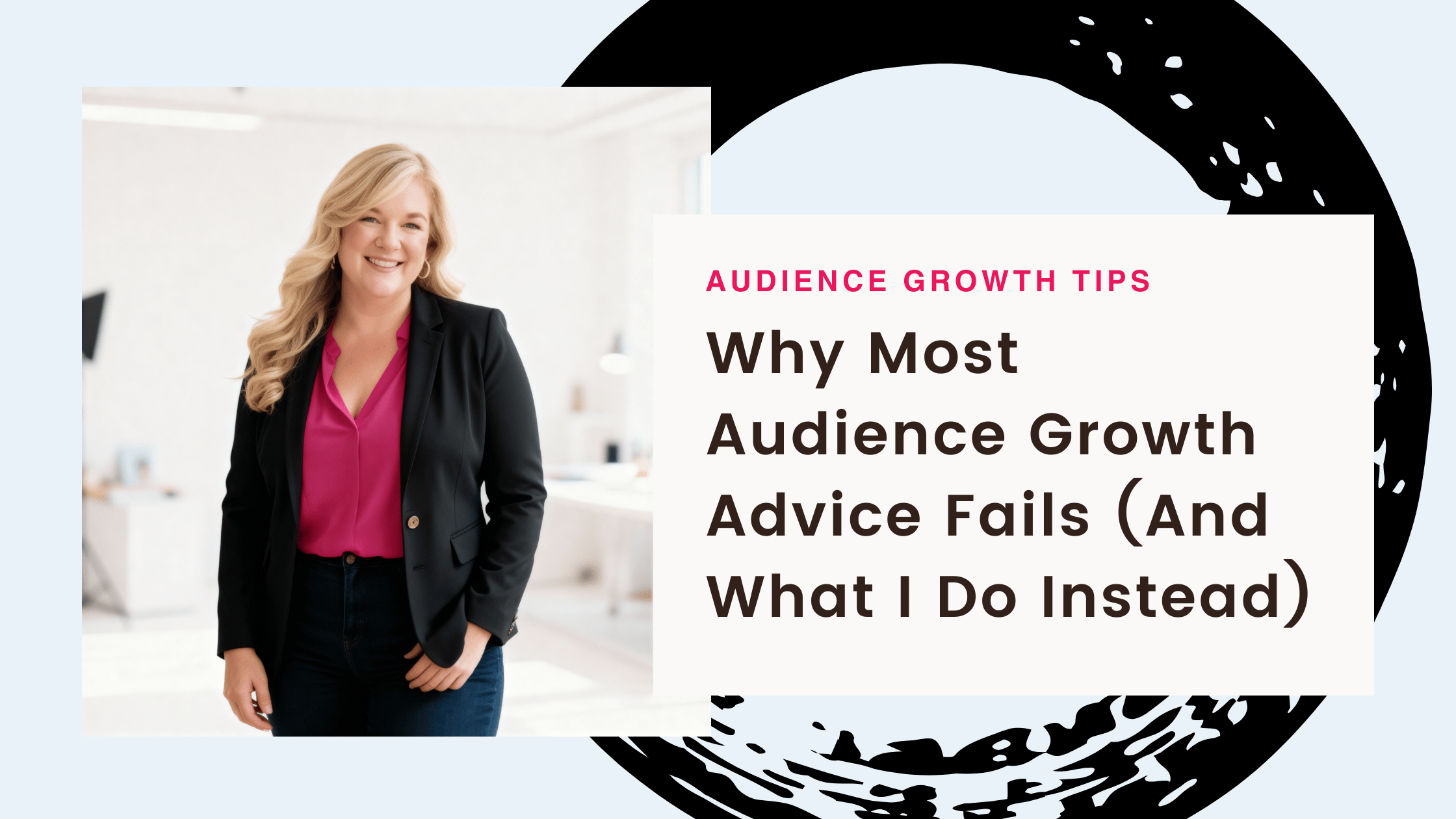 Why Most Audience Growth Advice Fails (And What I Do Instead)