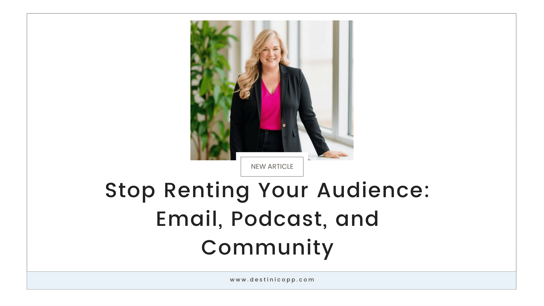 Stop Renting Your Audience: Email, Podcast, and Community