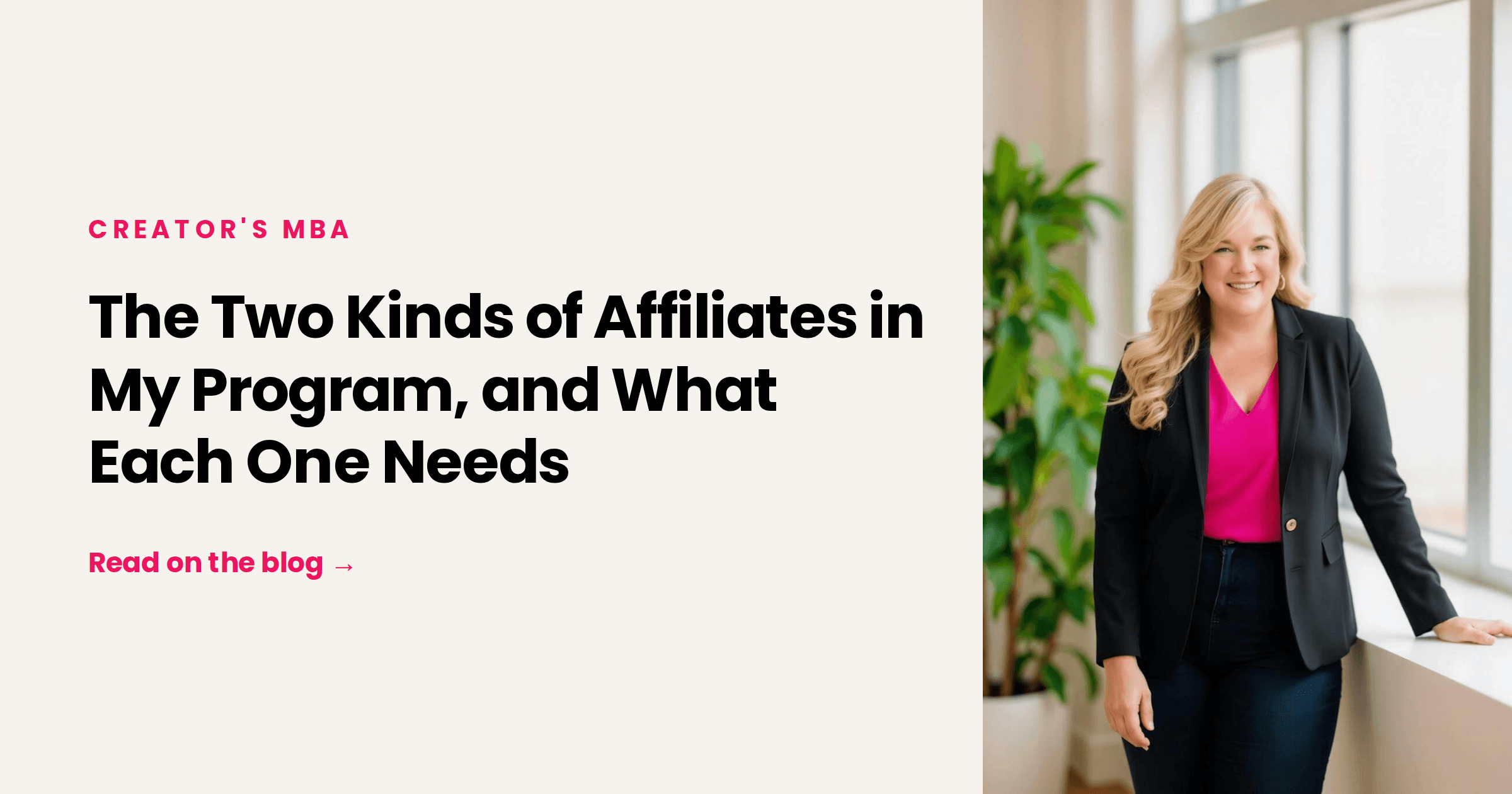 The Two Kinds of Affiliates in My Program, and What Each One Needs