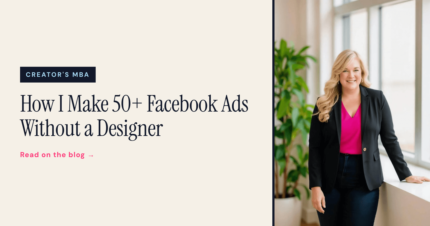 How I Make 50+ Facebook Ads Without a Designer