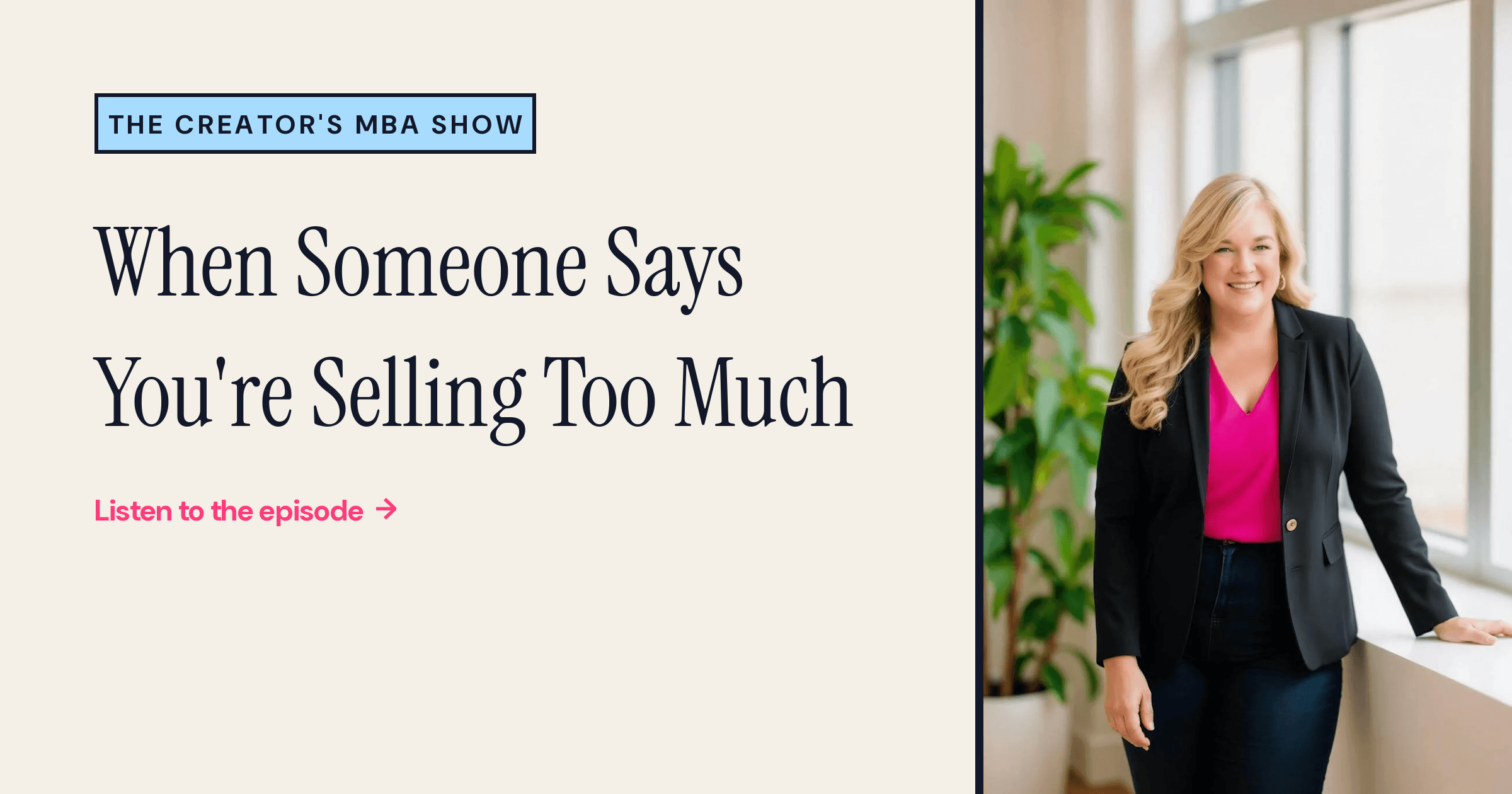 287: When Someone Says You're Selling Too Much