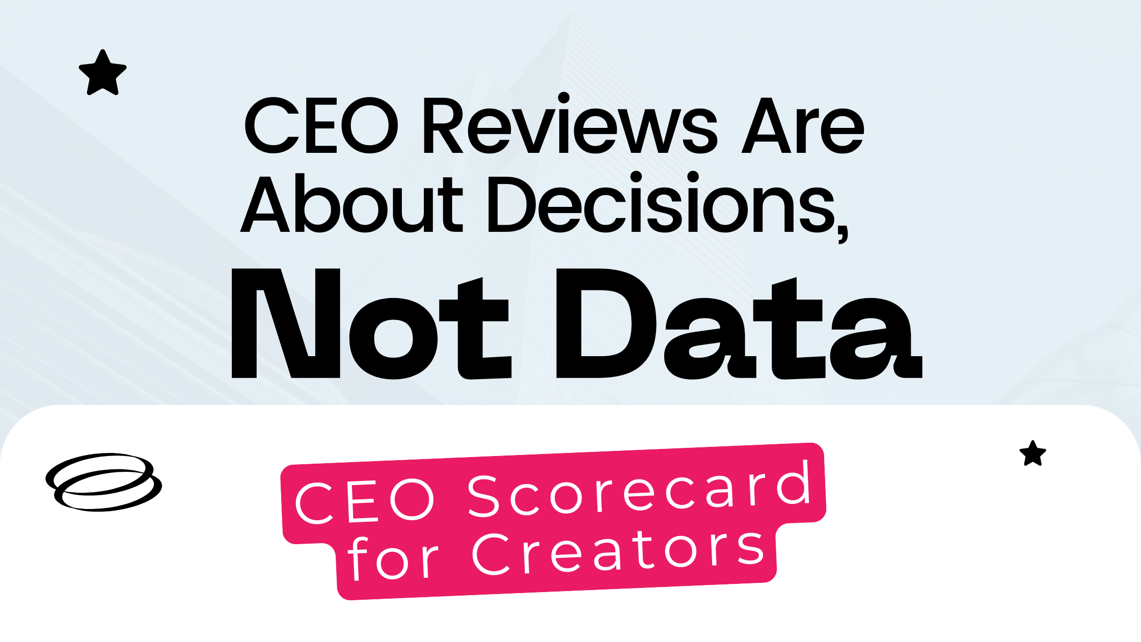 CEO Reviews Are About Decisions, Not Data