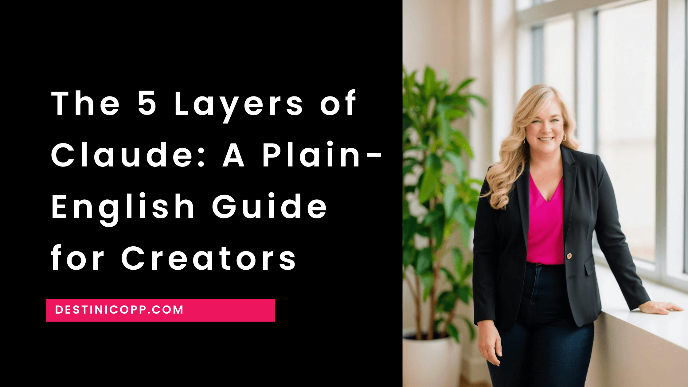 The 5 Layers of Claude: A Plain-English Guide for Creators