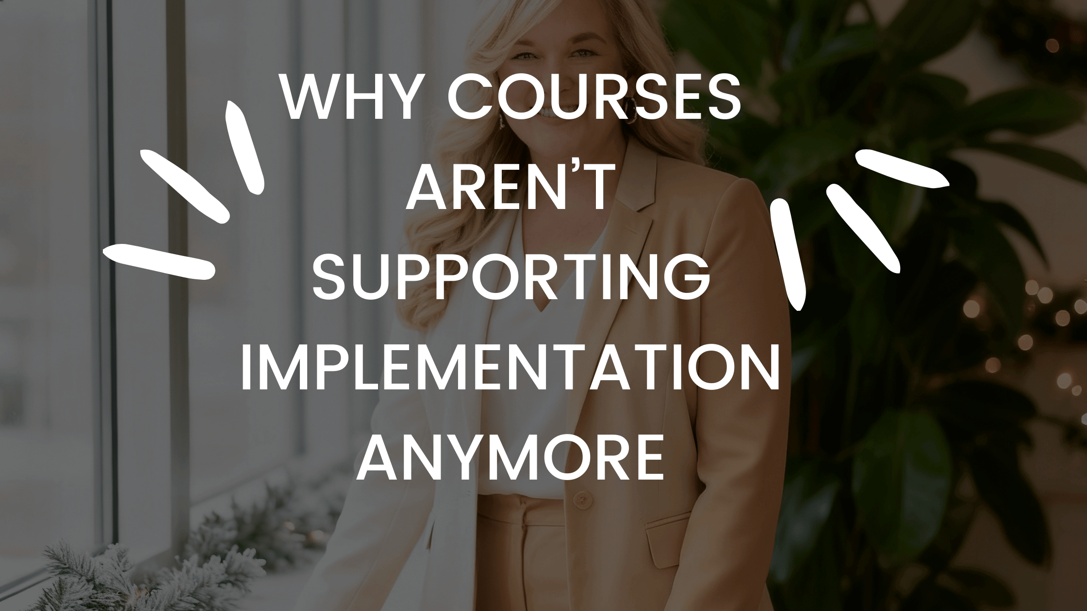 260: Why Courses Aren’t Supporting Implementation Anymore