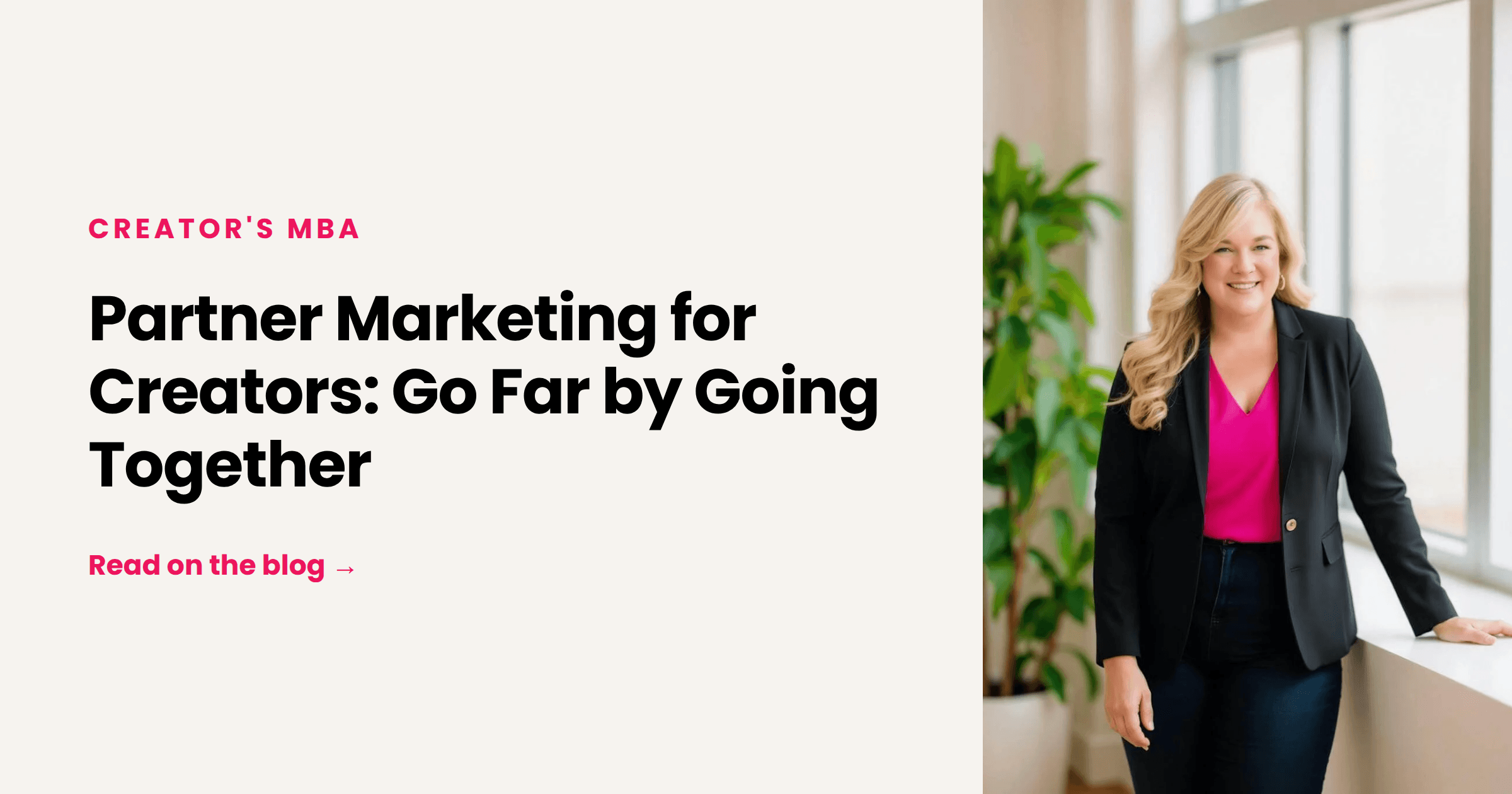 Partner Marketing for Creators: Go Far by Going Together