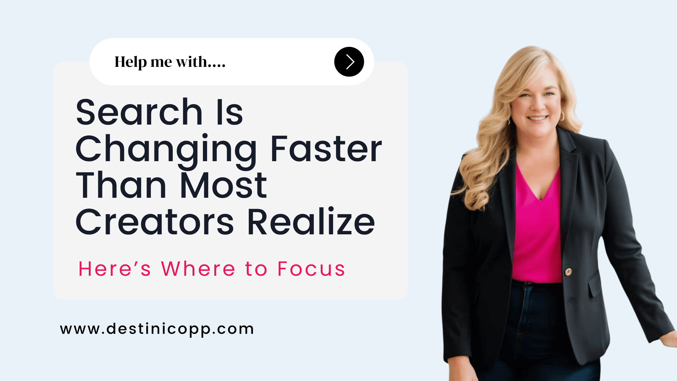 Search Is Changing Faster Than Most Creators Realize — Here's Where to Focus