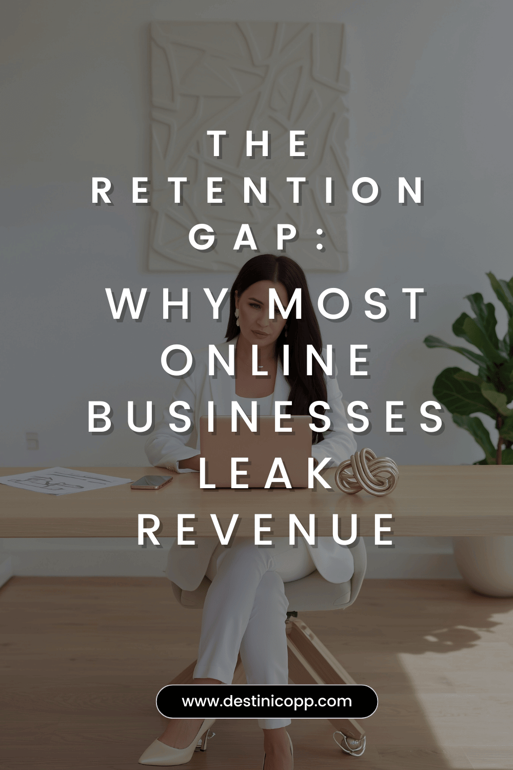 The Retention Gap: Why Most Online Businesses Leak Revenue