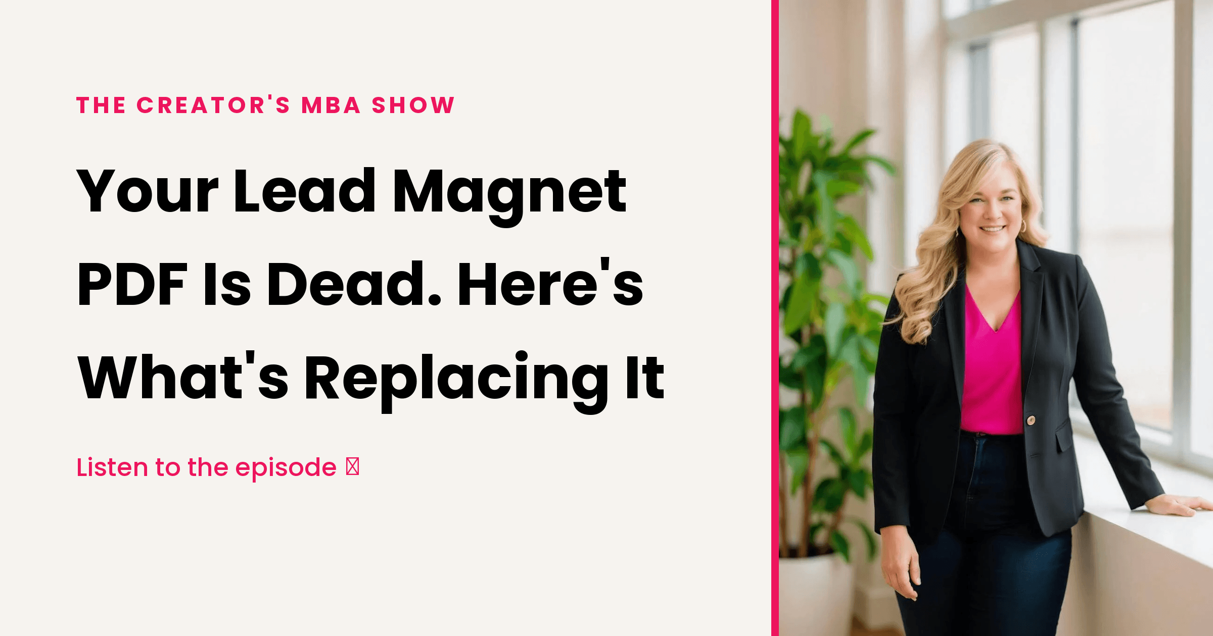 277: Your Lead Magnet PDF Is Dead. Here's What's Replacing It