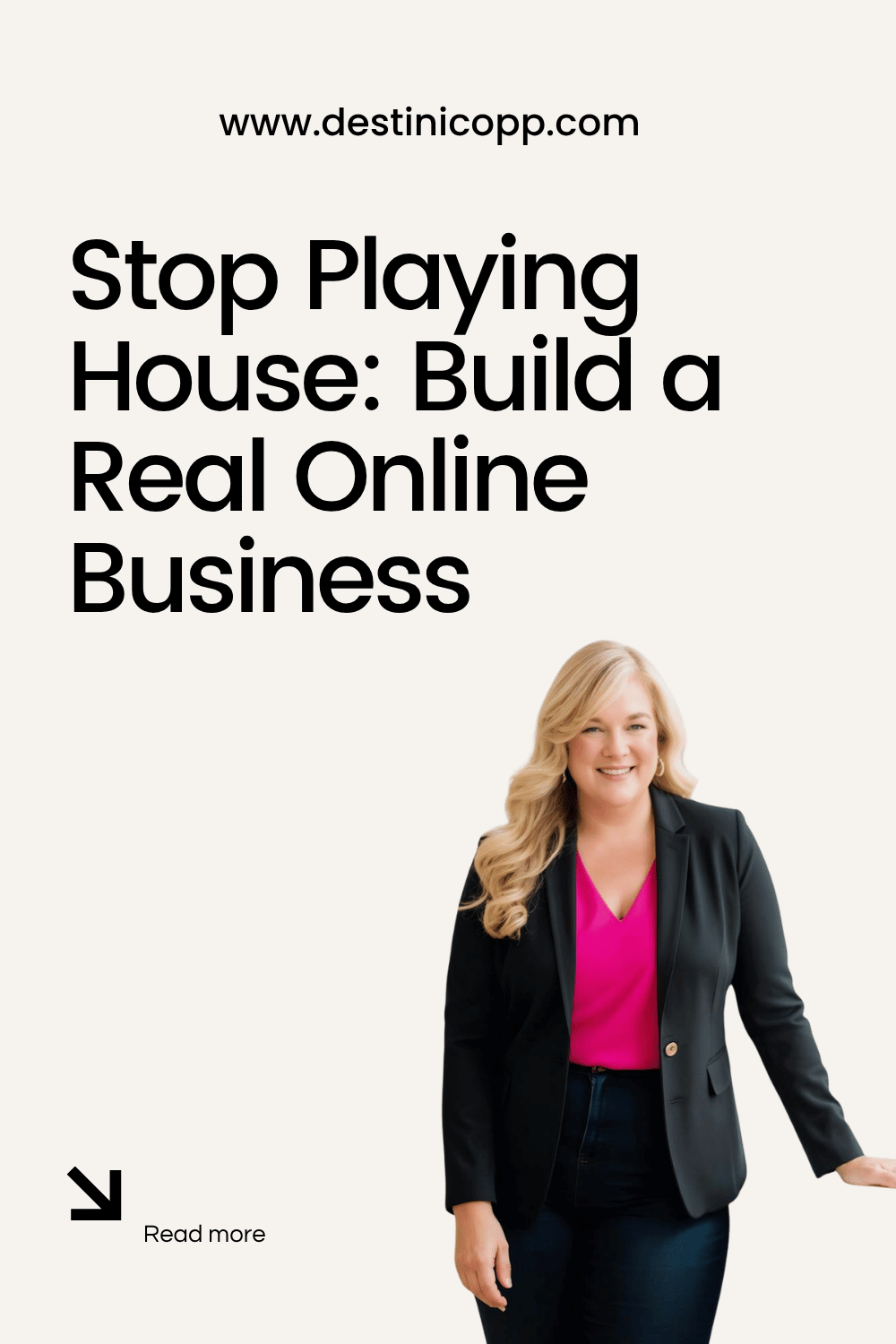 Stop Playing House: Build a Real Online Business