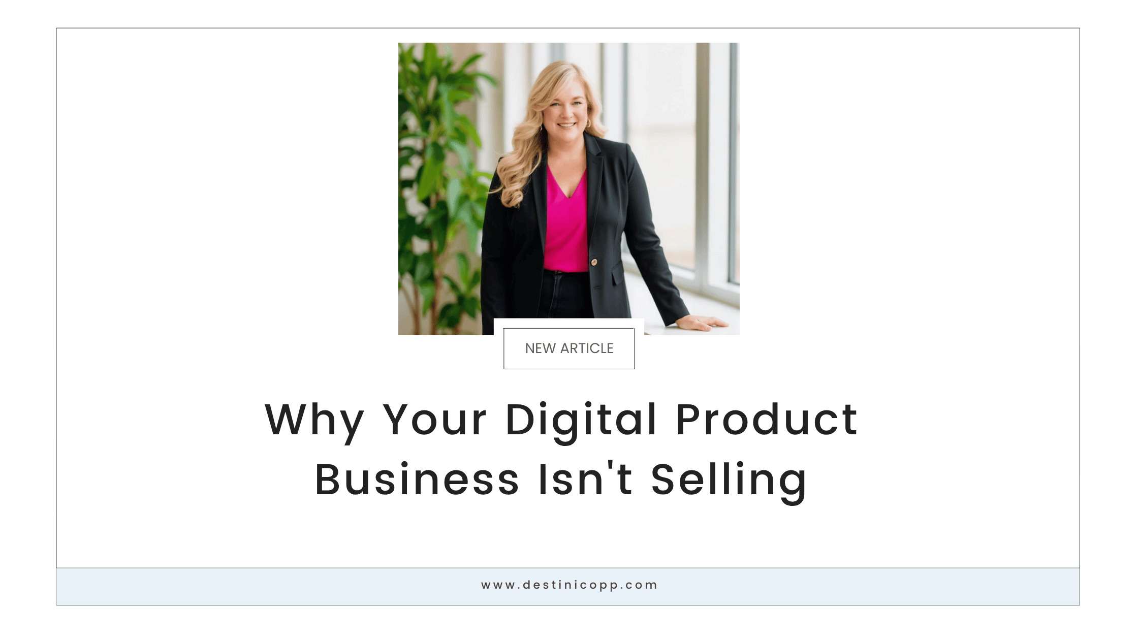 Why Your Digital Product Business Isn't Selling