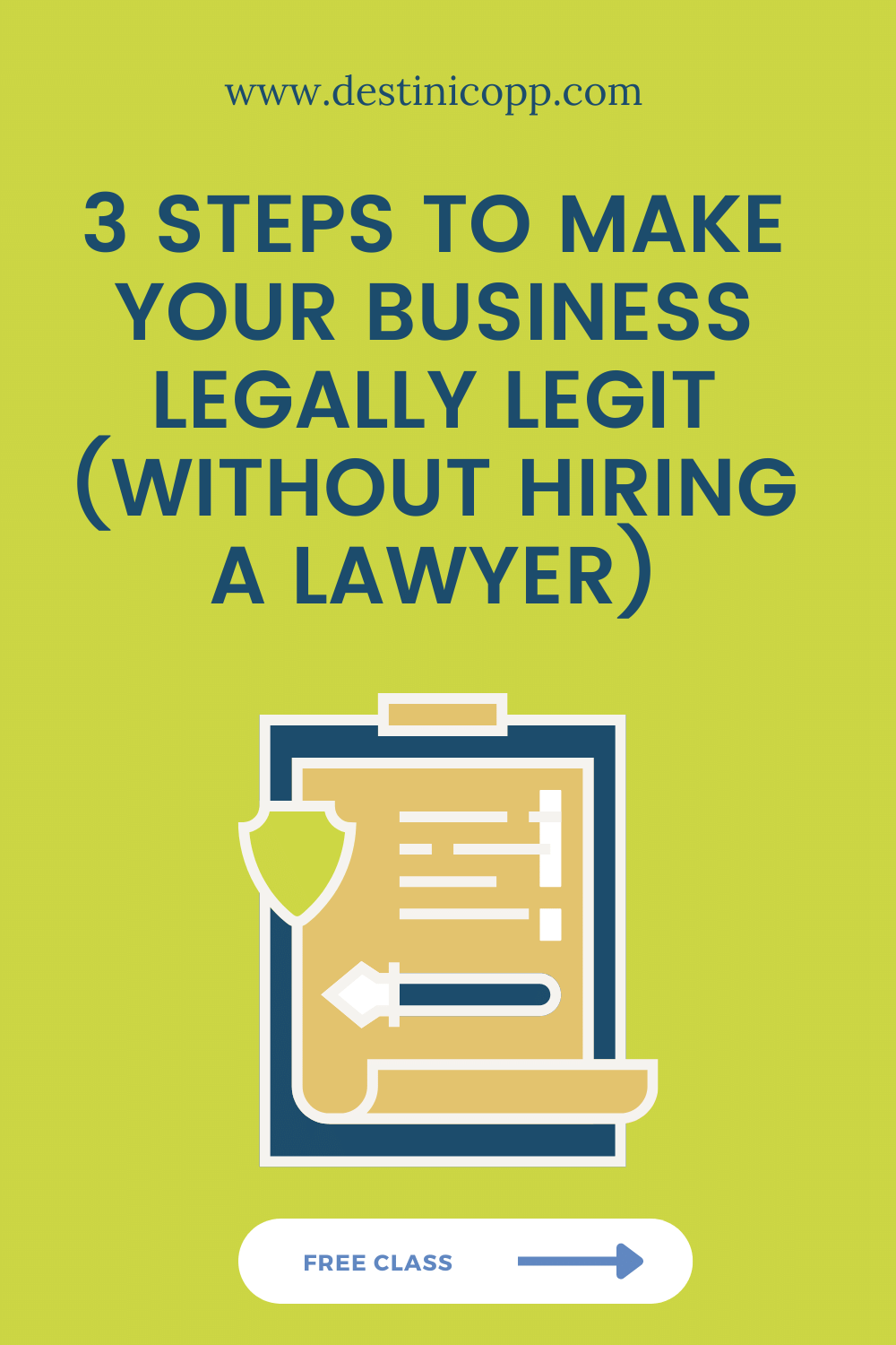 3 Steps to Make Your Business Legally Legit (without hiring a lawyer)