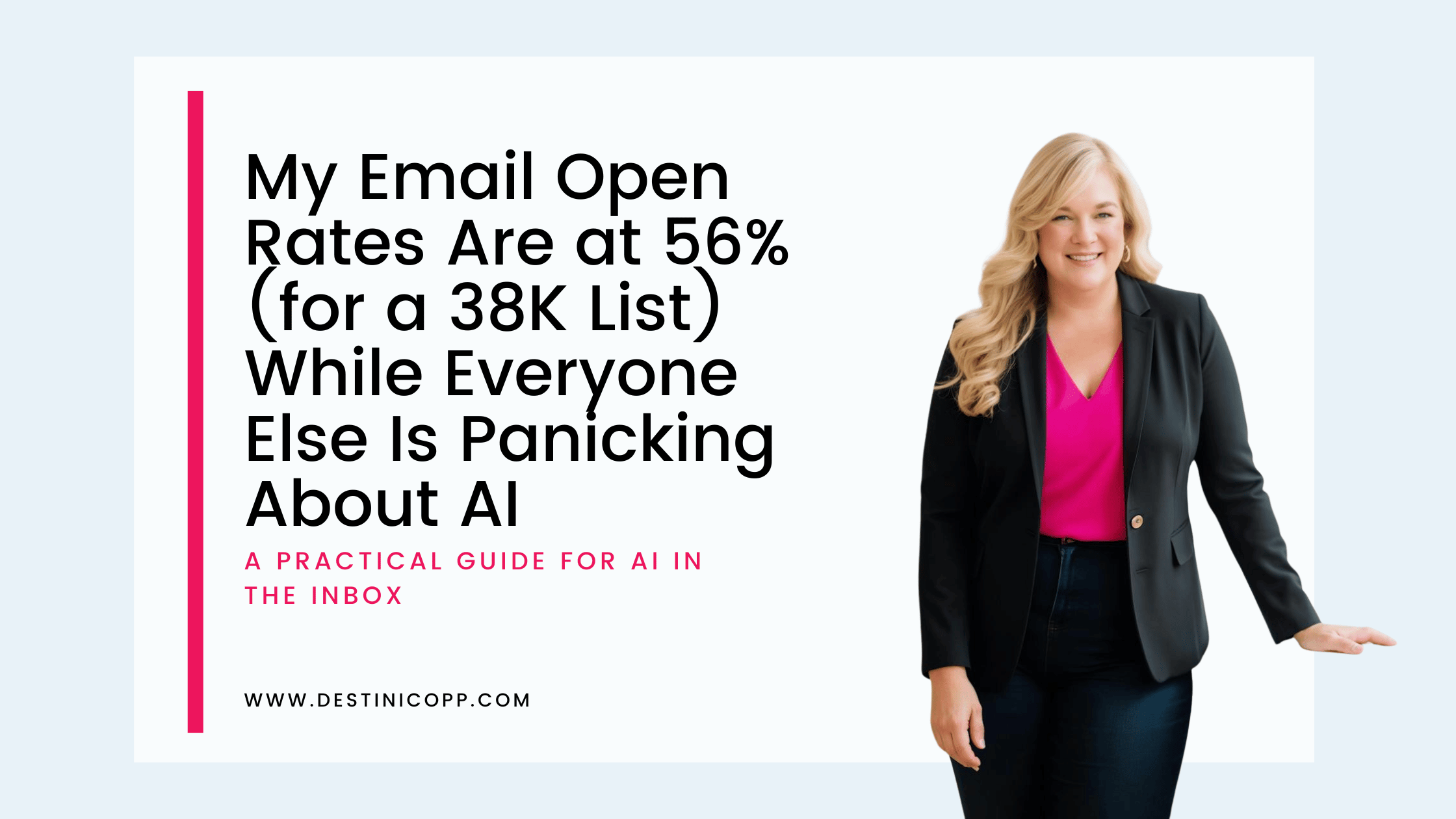 My Email Open Rates Are at 56% (for a 38K List) While Everyone Else Is Panicking About AI