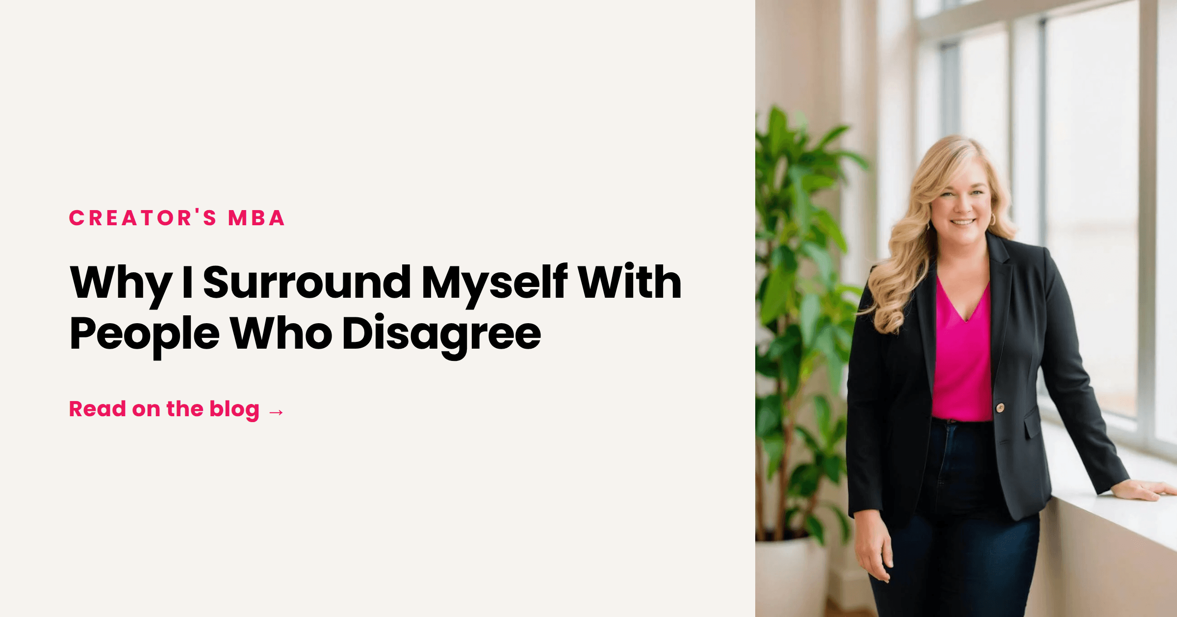 Why I Surround Myself With People Who Disagree