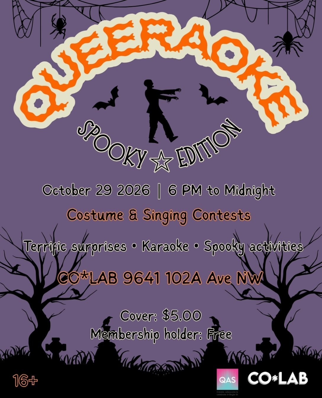 Good Eve Bootiful Pals! 

We are having a QueerAOKE Spooky Edition on Thursday, October 29th @ 6 PM - Midnight! 

*Costume Contest 
*Singing Contest
*Spooky Activities
*And more :)

It&rsquo;s a 16+ event!

Cover: $5
Membership Holder: FREE 

#YEG #Q