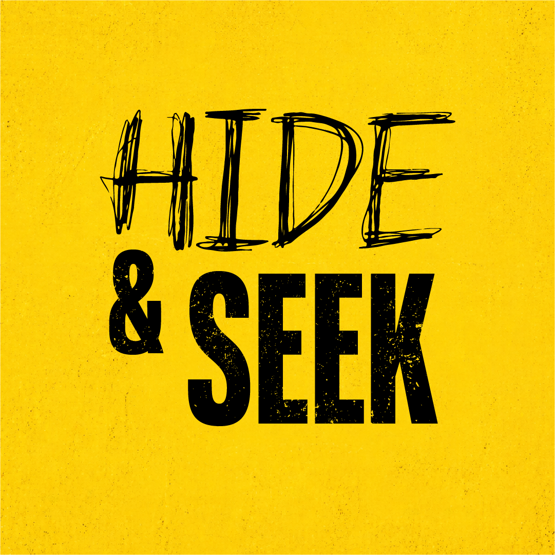 Hide &amp; Seek
