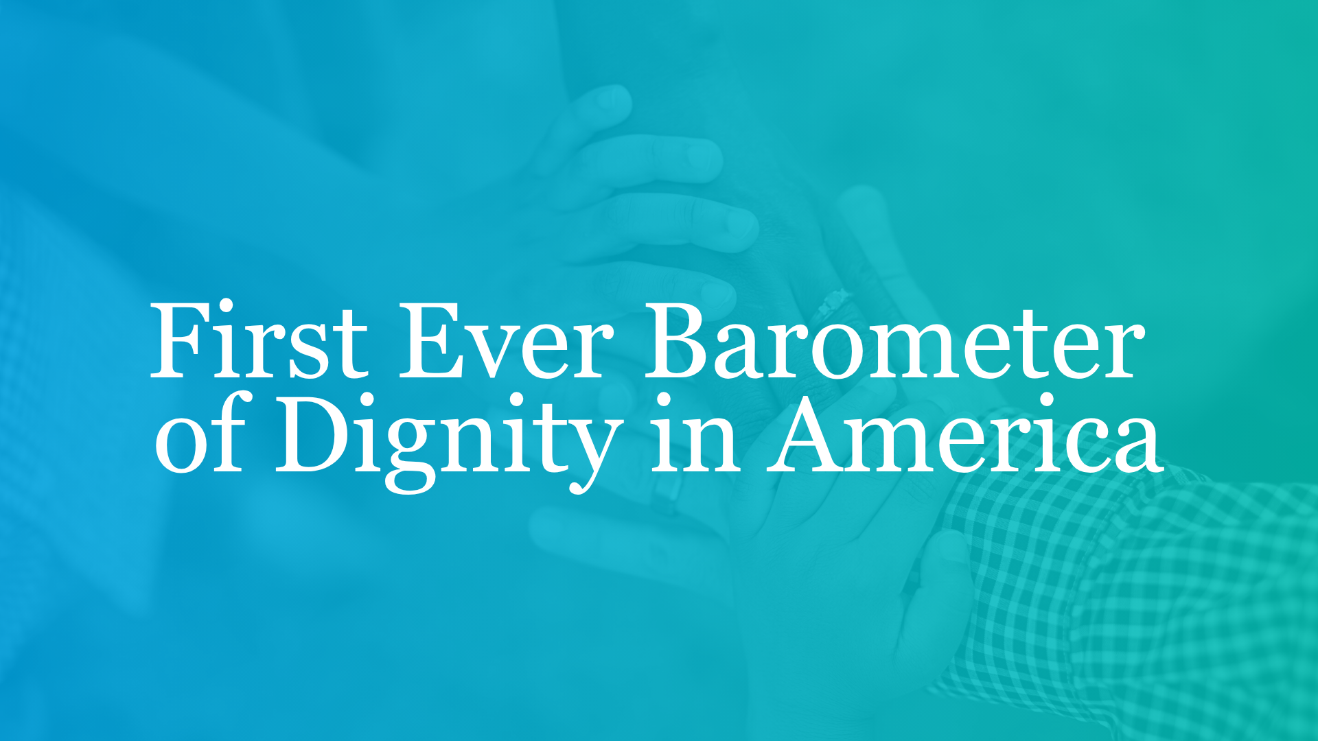 A Special Letter from the Co-Creators of the Dignity Index