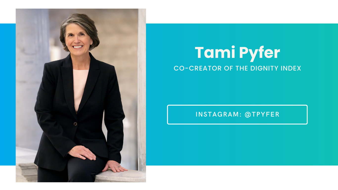 Tami Pyfer. Co-creator of the Dignity Index. Instagram: @tpyfer