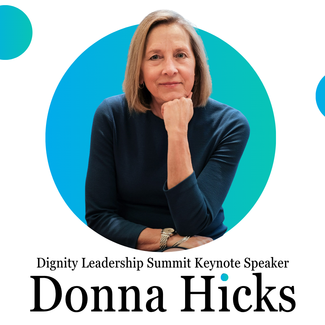 Dignity Leadership Summit Keynote Speaker Donna Hicks
