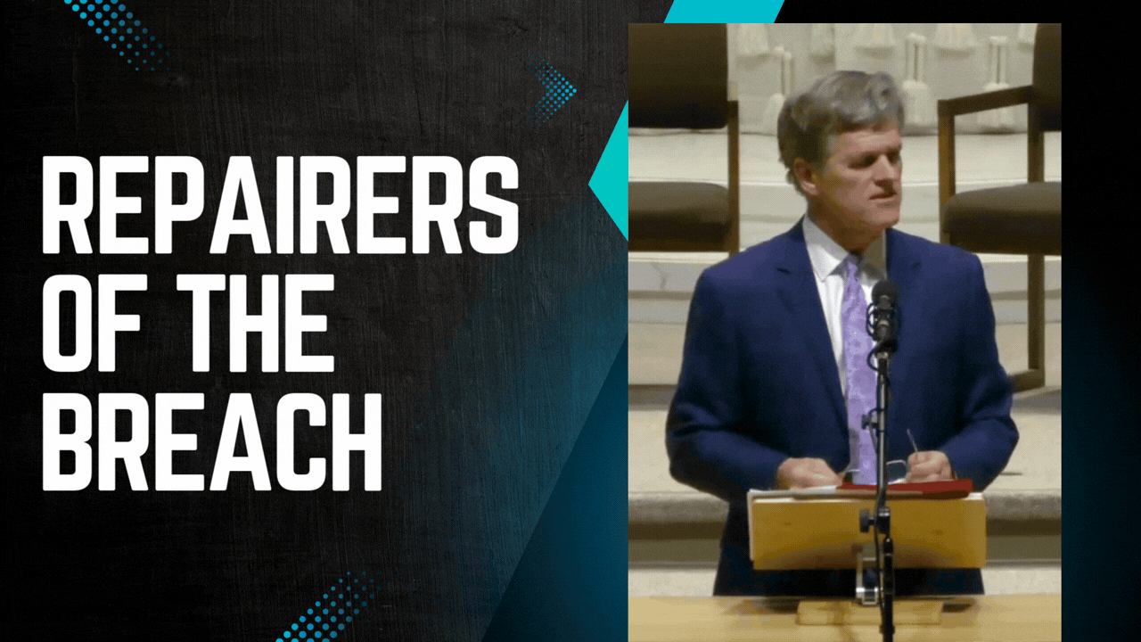 Repairers of the Breach video