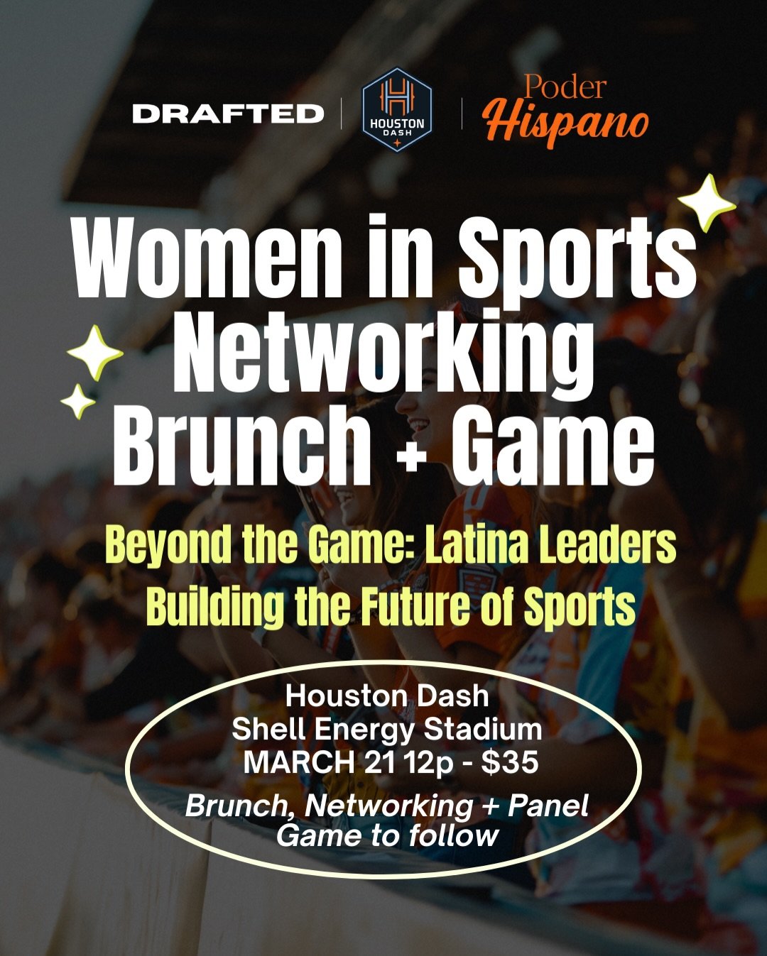 📣 Calling all our Houston Latinas to the front!! 📣

Join DRAFTED x @poderhispanohtx for a Women in Sports Networking Brunch + Game at Shell Energy Stadium! ✨

📅 Sat. Mar 21, 2026 @ 12 PM
⚽️ Houston Dash vs. Boston Legacy
🎟️Brunch + Networking + P