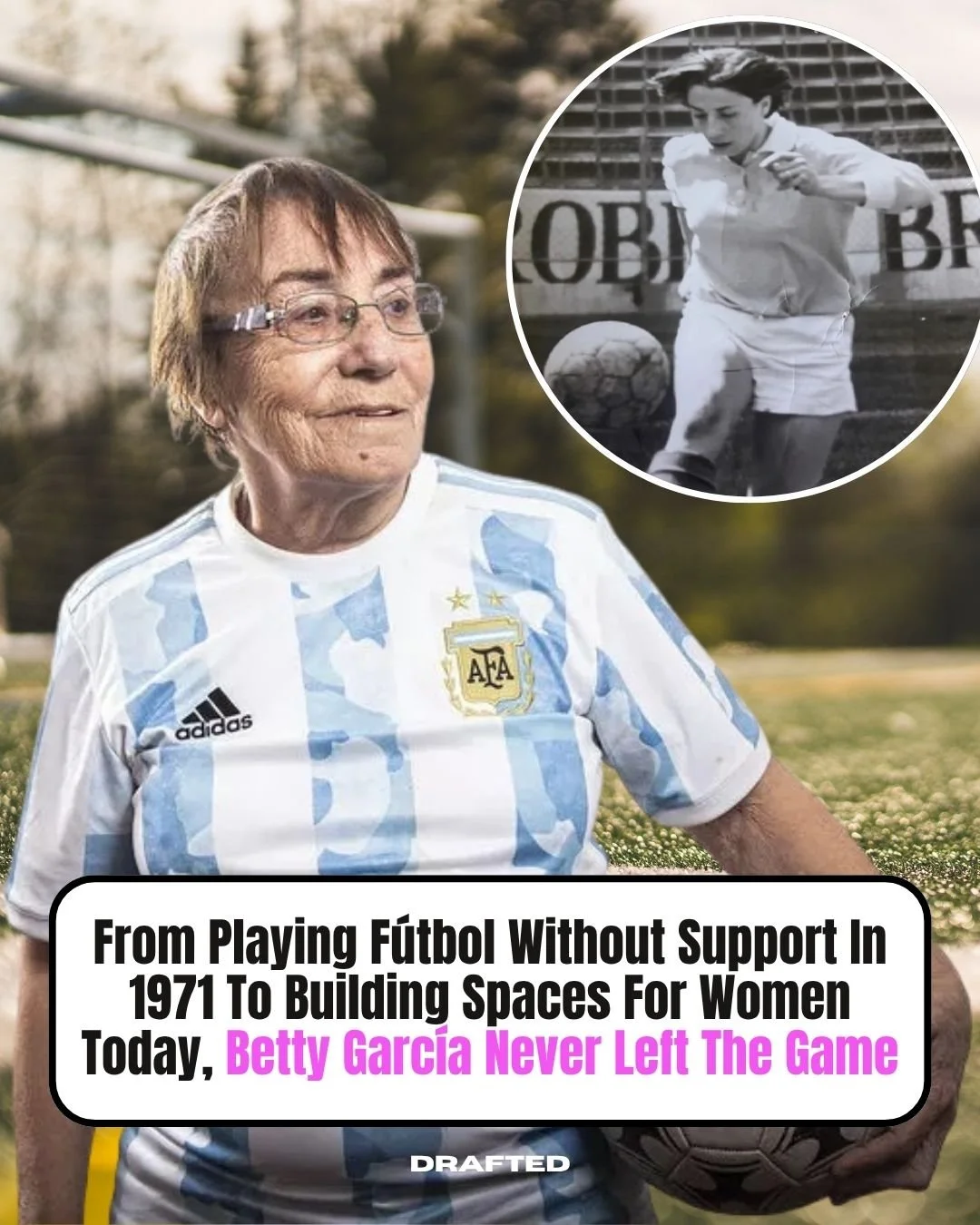Betty Garc&iacute;a was there before there was structure, funding, or even recognition.

In 1971, she was part of Argentina&rsquo;s &ldquo;Las Pioneras,&rdquo; a group of players who traveled to the Women&rsquo;s World Cup in Mexico without federatio