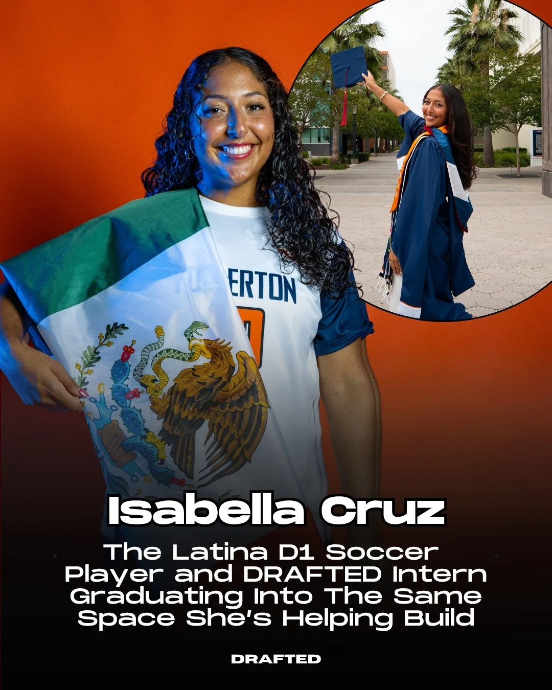 Meet Isabella Cruz, Latina D1 soccer player, soon-to-be Master&rsquo;s graduate, and one of our own.

A small-town girl from Kerman, California, Isabella became the first girl from her hometown to play Division I soccer. But her story has always been